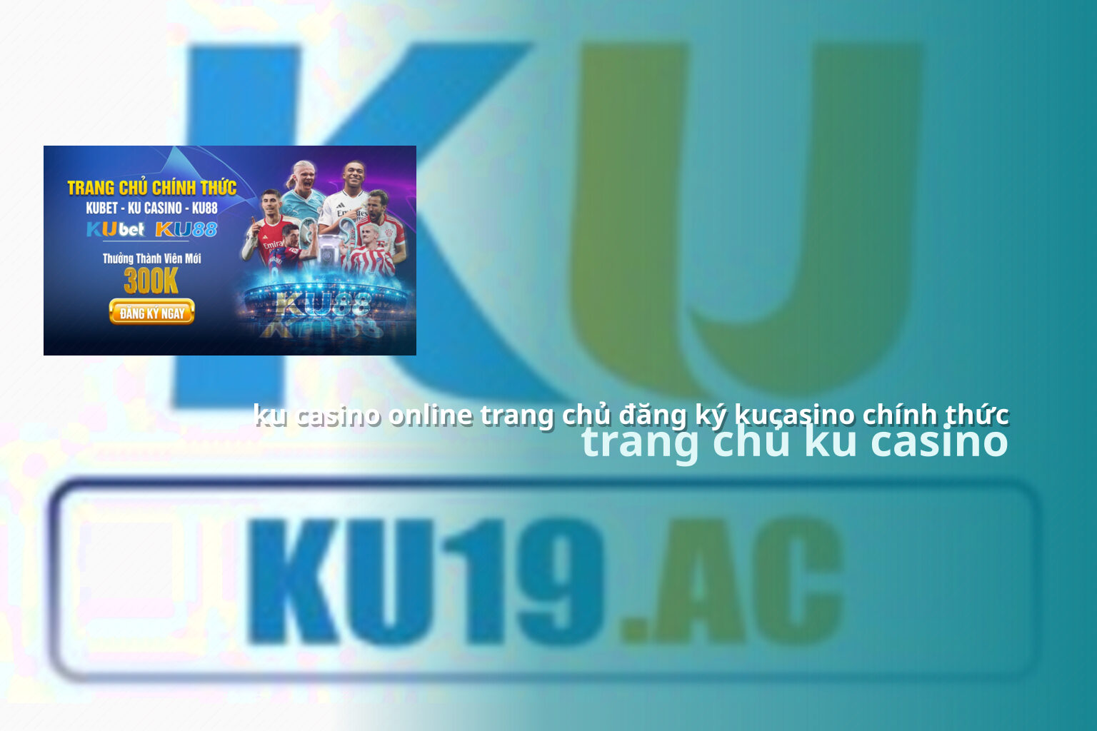 ku casino online trang chủ đăng ký kucasino chính thức trang chủ ku casino