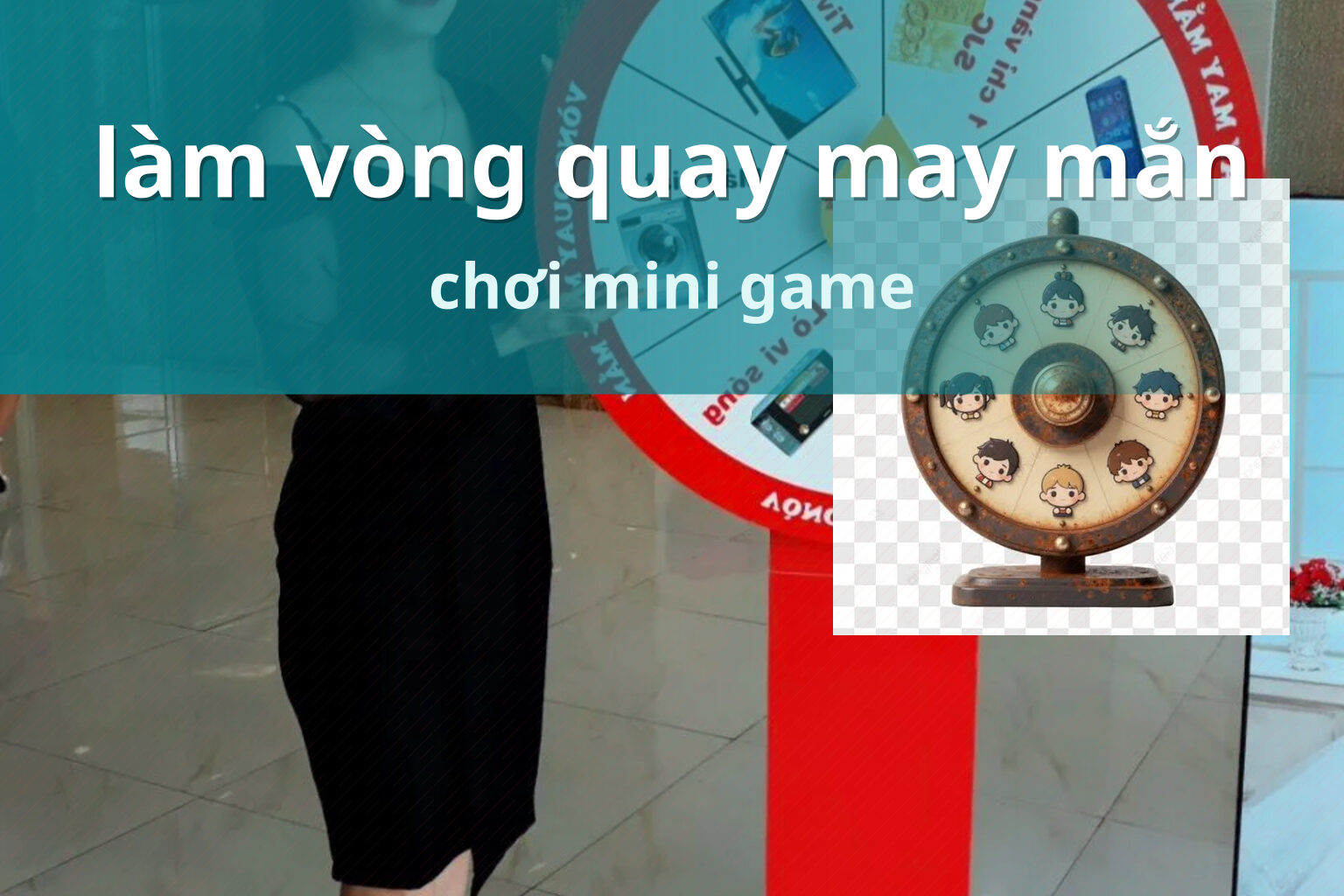 làm vòng quay may mắn - mini_game