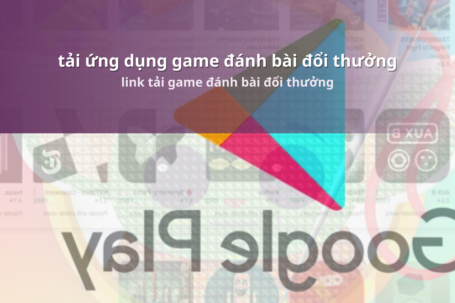 tải ứng dụng game đánh bài đổi thưởng link tải game đánh bài đổi thưởng