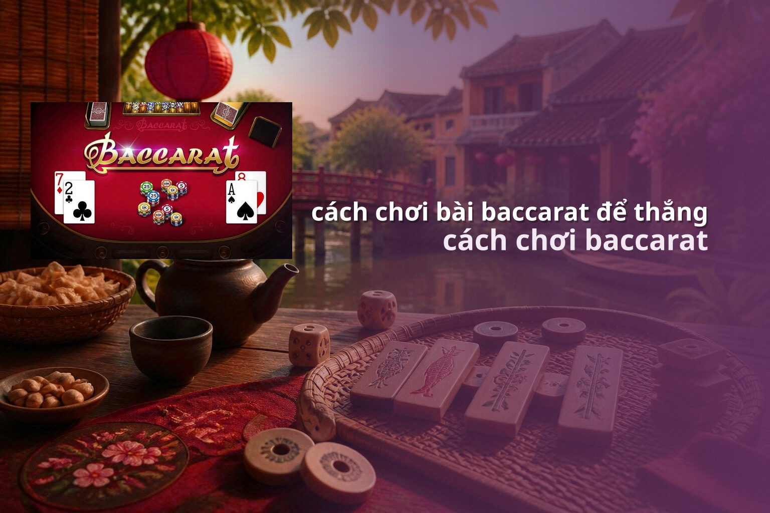 cách chơi bài baccarat để thắng cách chơi baccarat