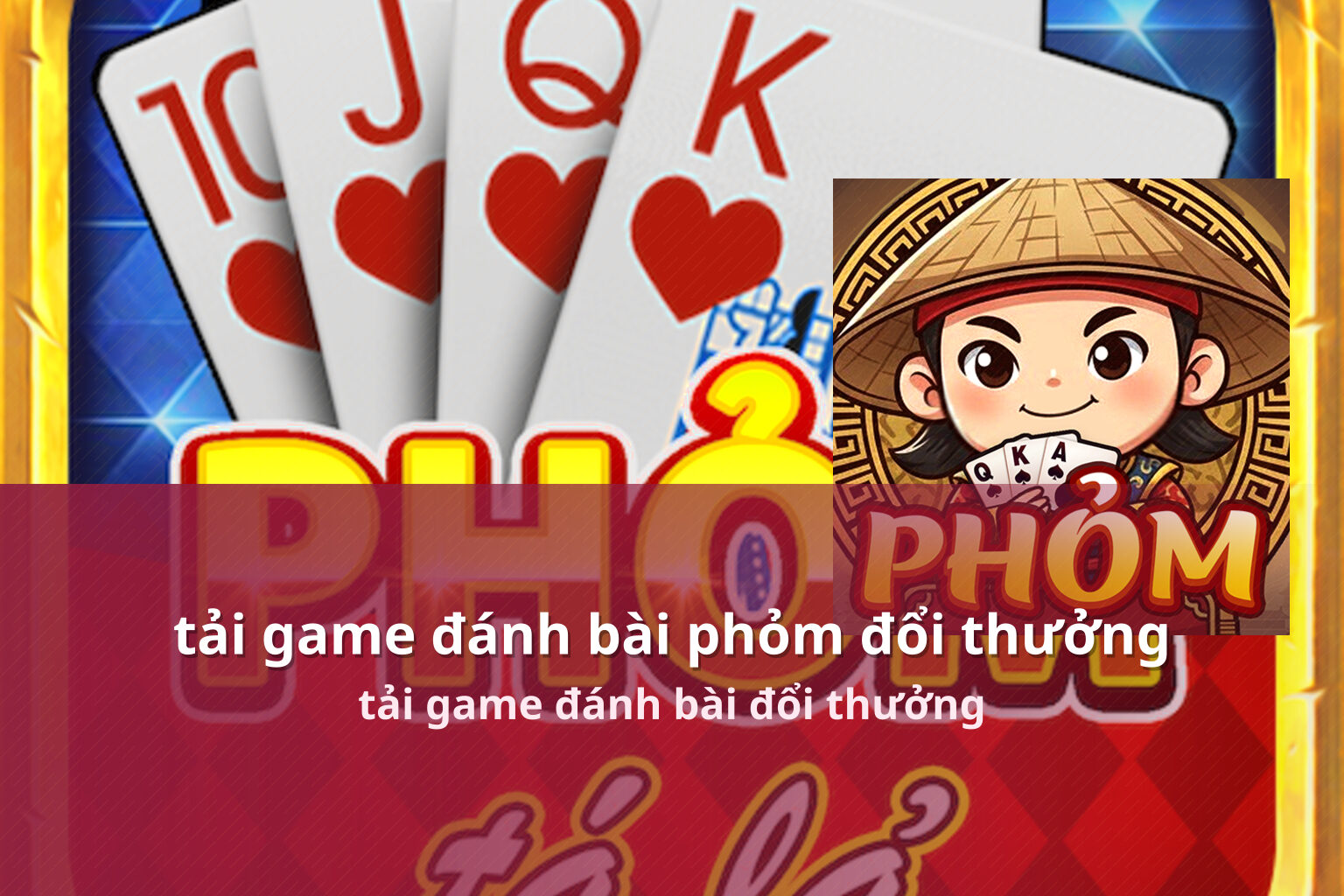 tải game đánh bài phỏm đổi thưởng tải game đánh bài đổi thưởng