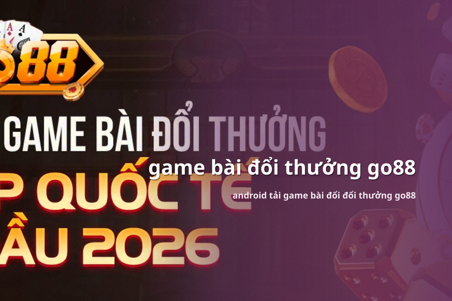 game bài đổi thưởng go88 android tải game bài đổi đổi thưởng go88