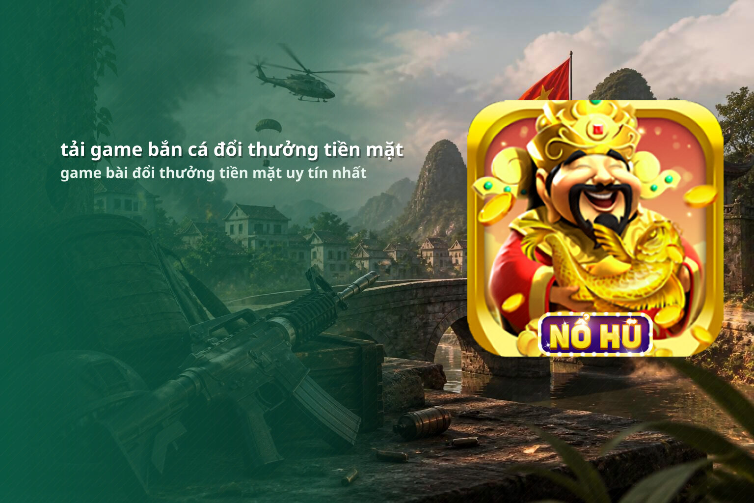 tải game bắn cá đổi thưởng tiền mặt game bài đổi thưởng tiền mặt uy tín nhất