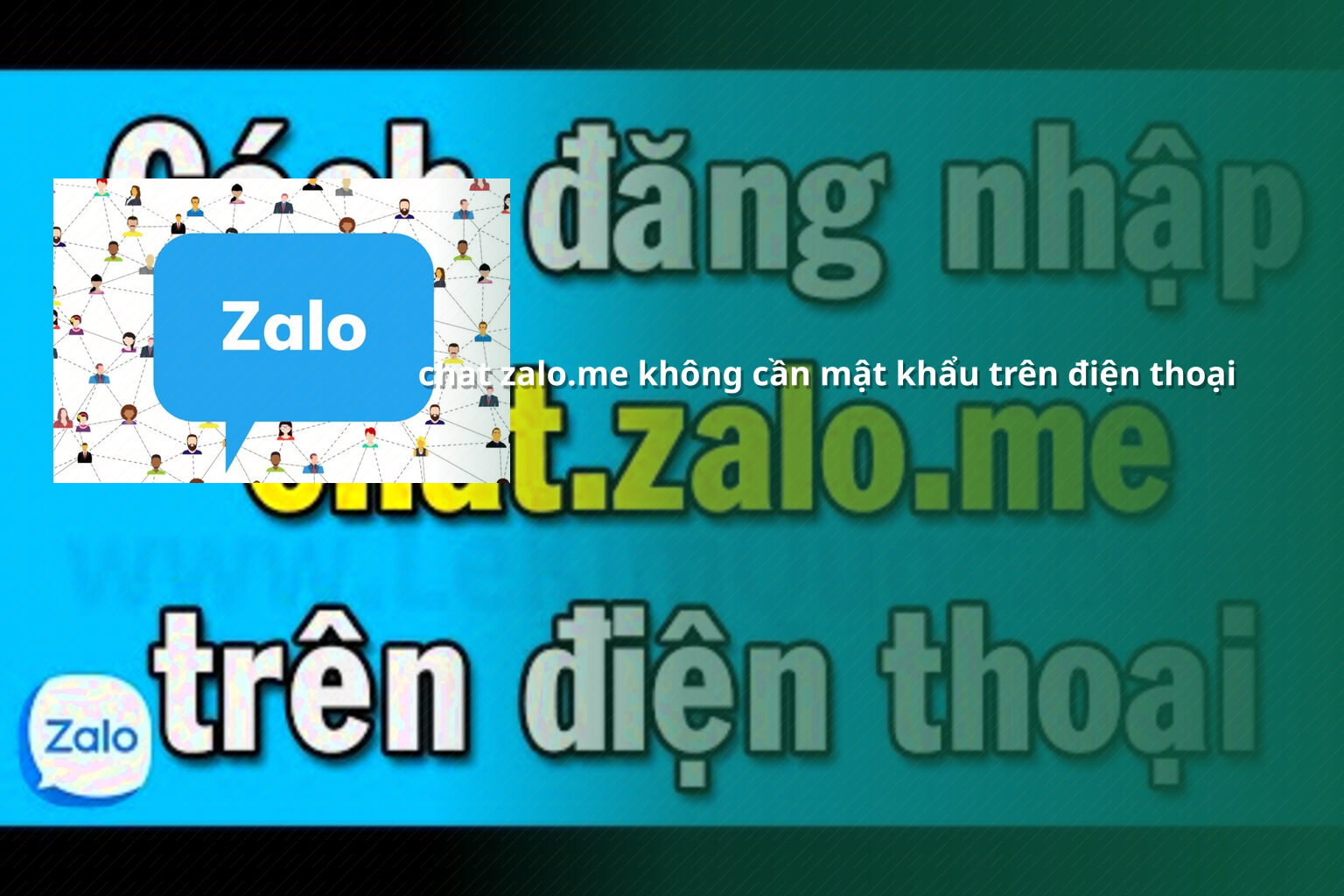 chat zalo.me không cần mật khẩu trên điện thoại - community