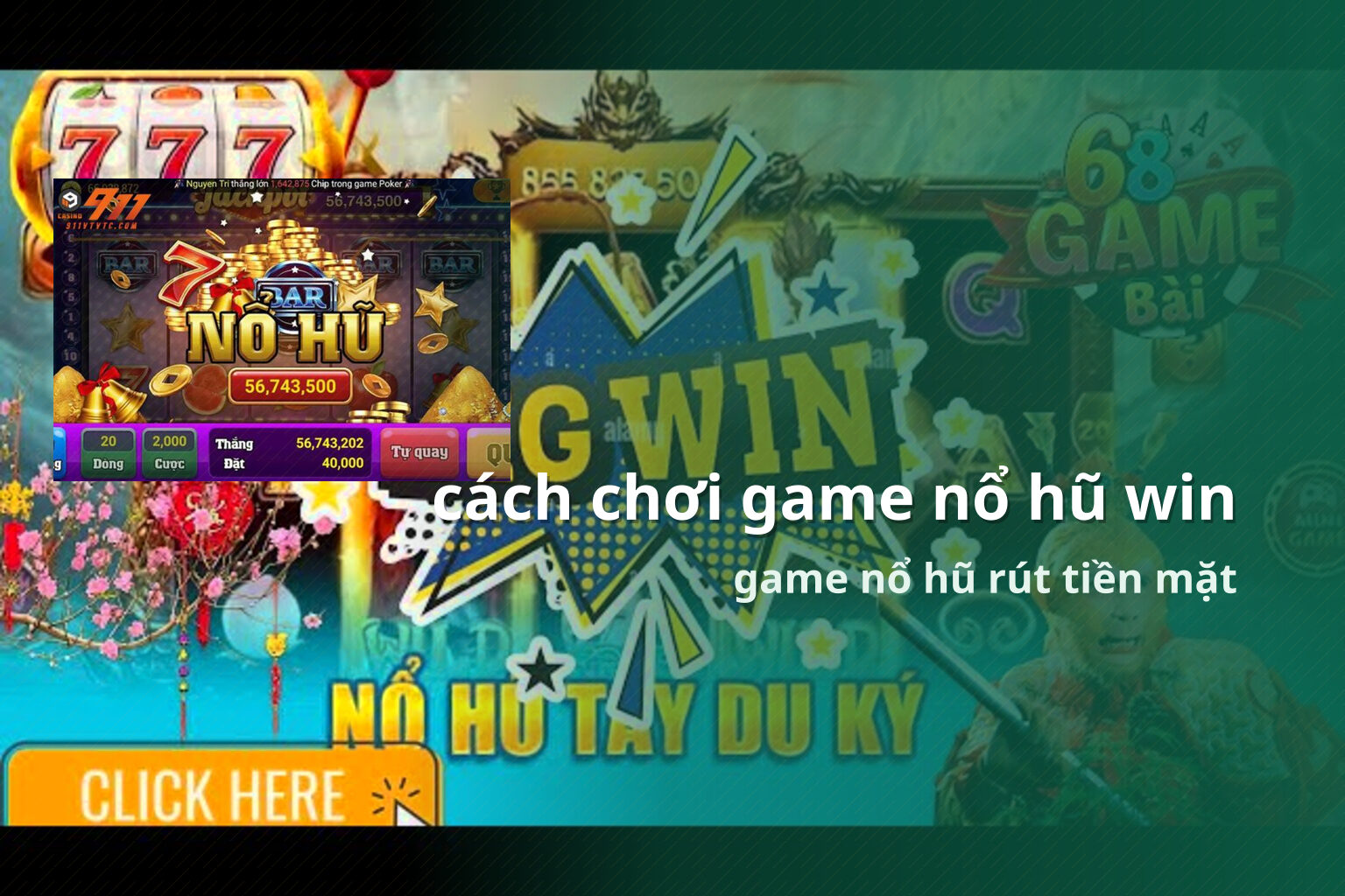 cách chơi game nổ hũ win game nổ hũ rút tiền mặt