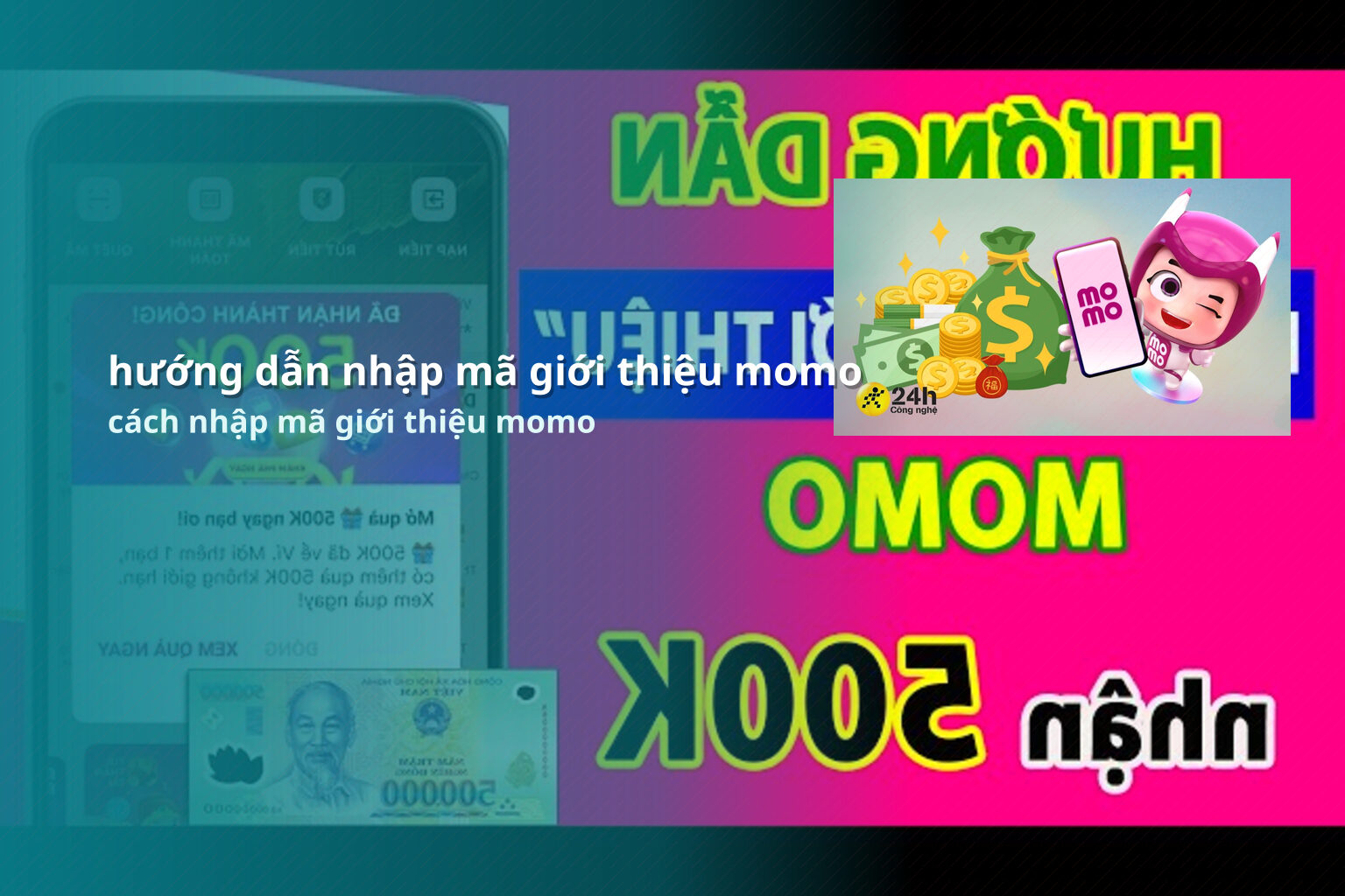 hướng dẫn nhập mã giới thiệu momo - referral