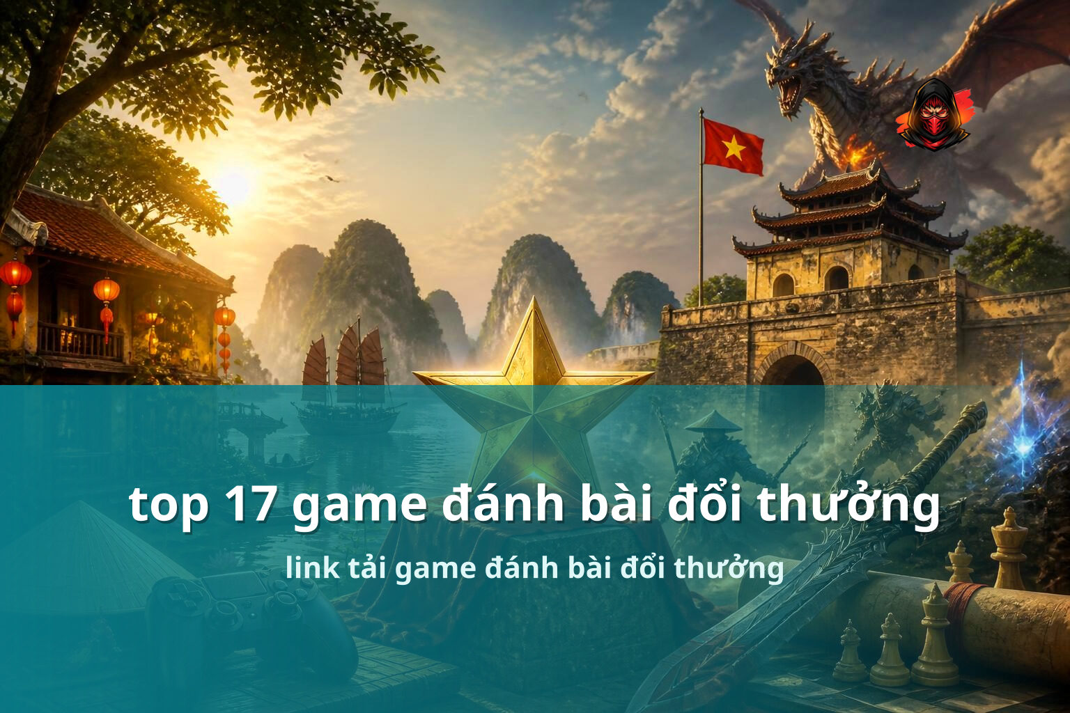 top 17 game đánh bài đổi thưởng link tải game đánh bài đổi thưởng