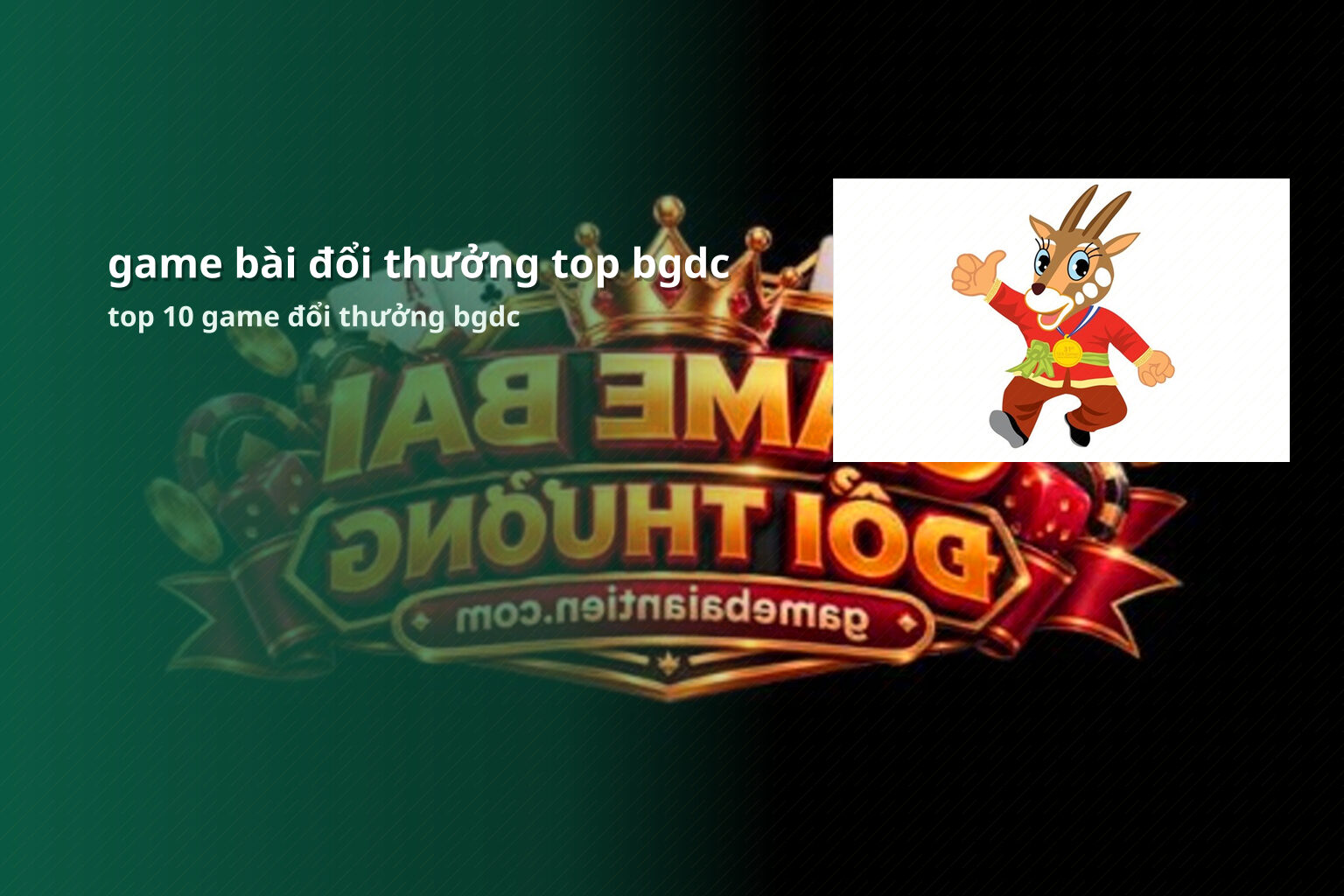 game bài đổi thưởng top bgdc top 10 game đổi thưởng bgdc