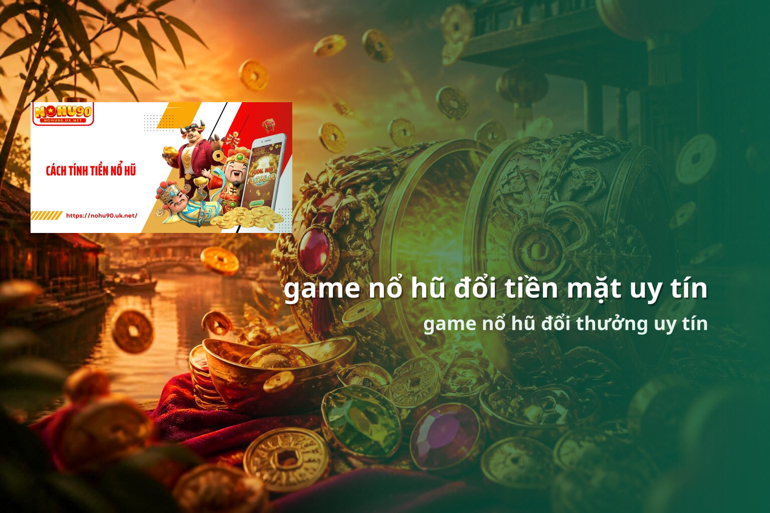 game nổ hũ đổi tiền mặt uy tín game nổ hũ đổi thưởng uy tín
