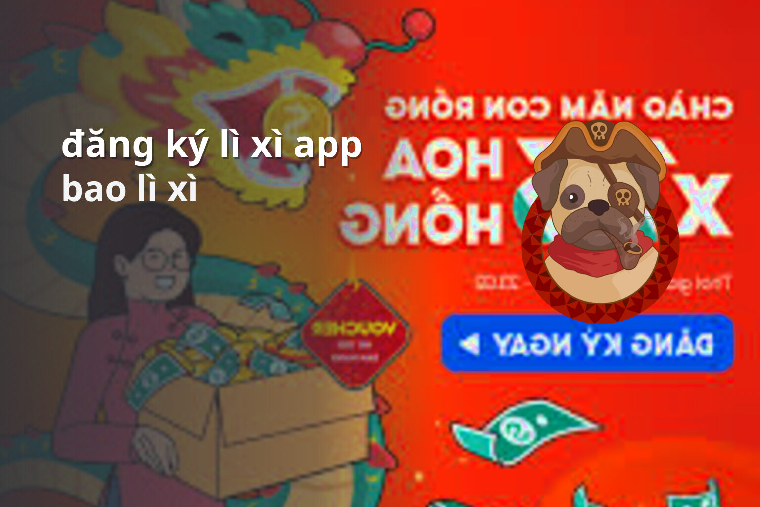 đăng ký lì xì app bao lì xì
