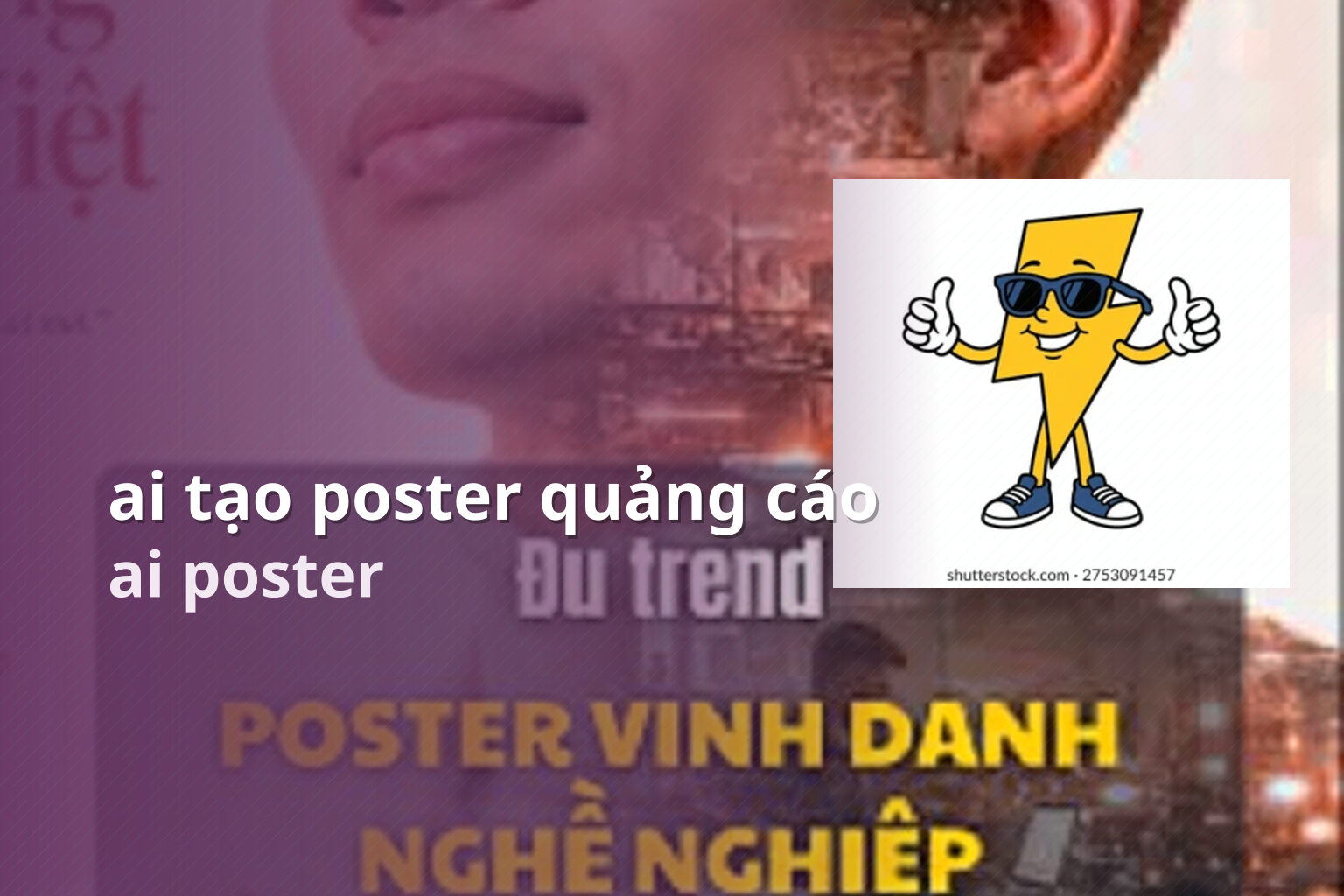 ai tạo poster quảng cáo - Tạo ảnh và poster bằng AI