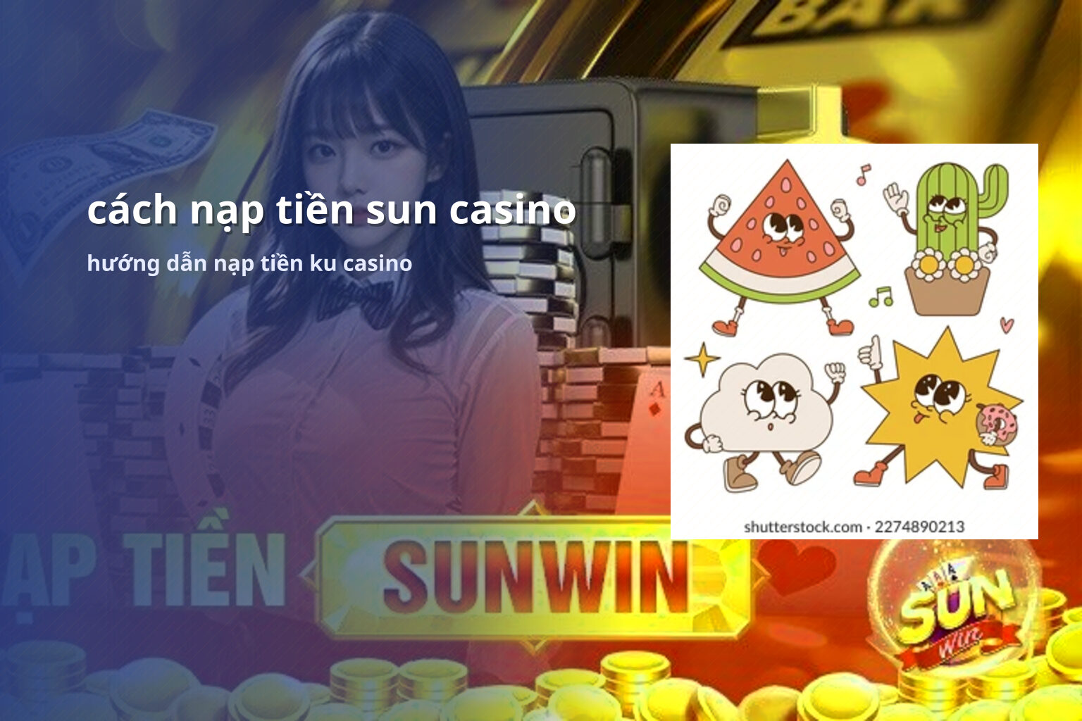cách nạp tiền sun casino hướng dẫn nạp tiền ku casino