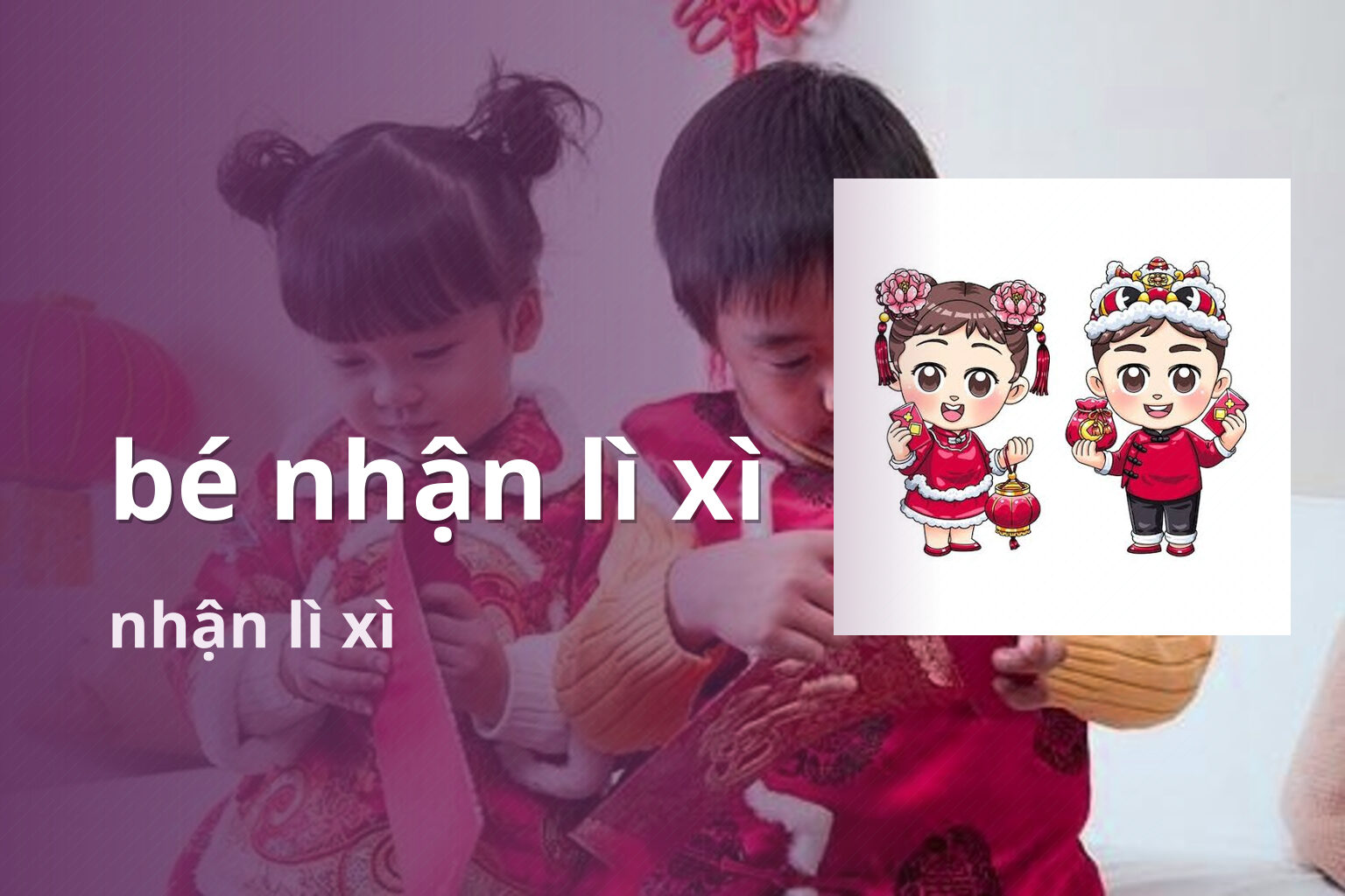 bé nhận lì xì nhận lì xì