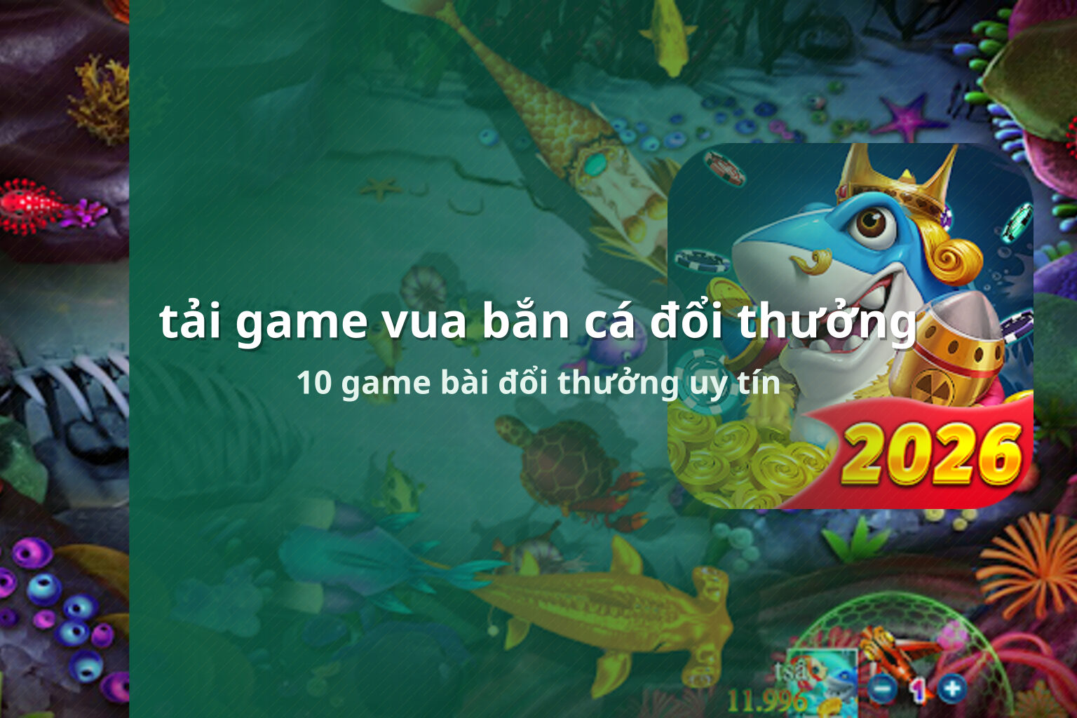 tải game vua bắn cá đổi thưởng 10 game bài đổi thưởng uy tín