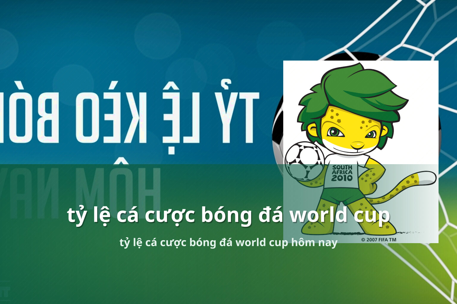 tỷ lệ cá cược bóng đá world cup tỷ lệ cá cược bóng đá world cup hôm nay