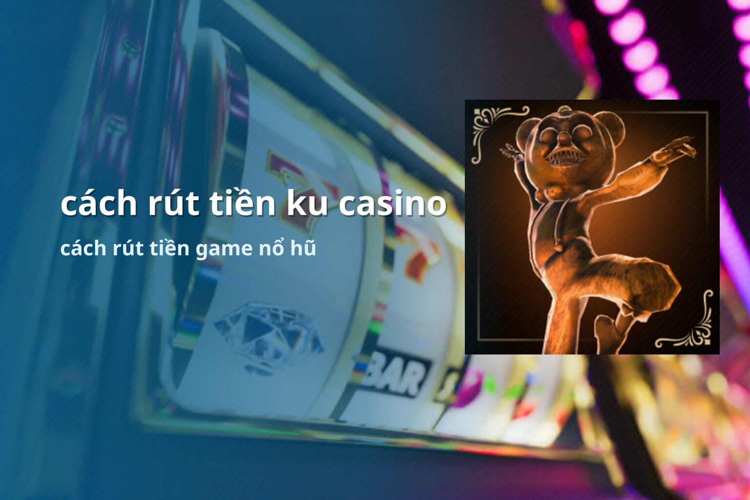 cách rút tiền ku casino - gaming_research