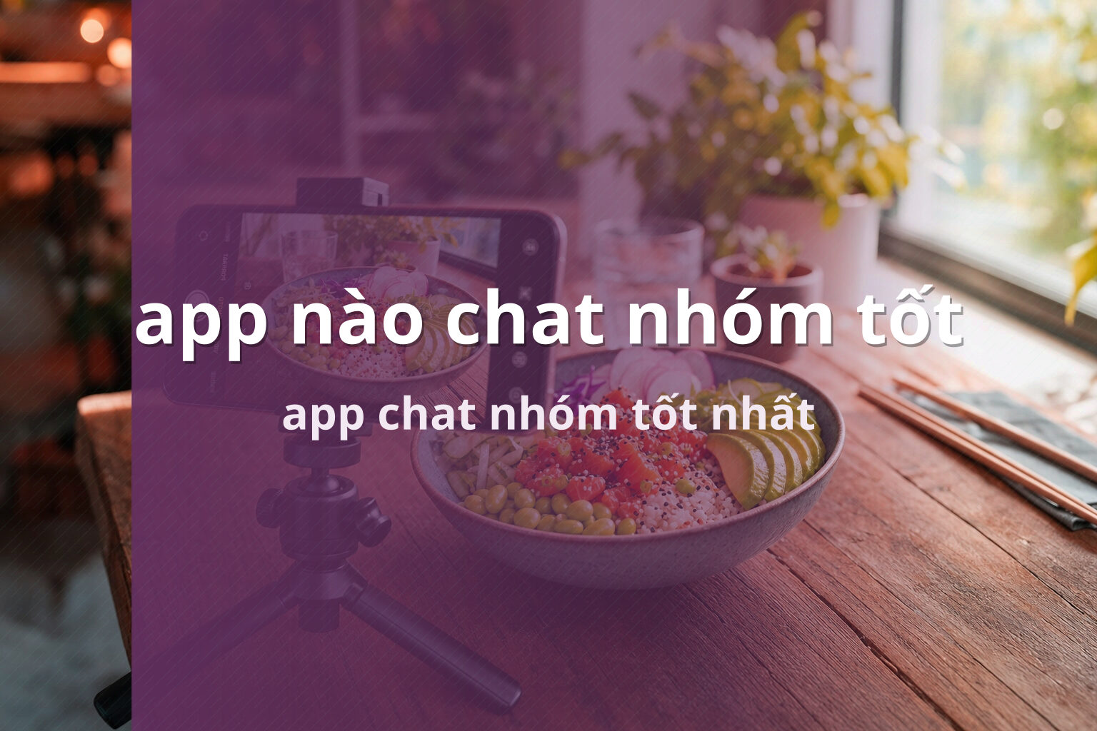 app nào chat nhóm tốt app chat nhóm tốt nhất