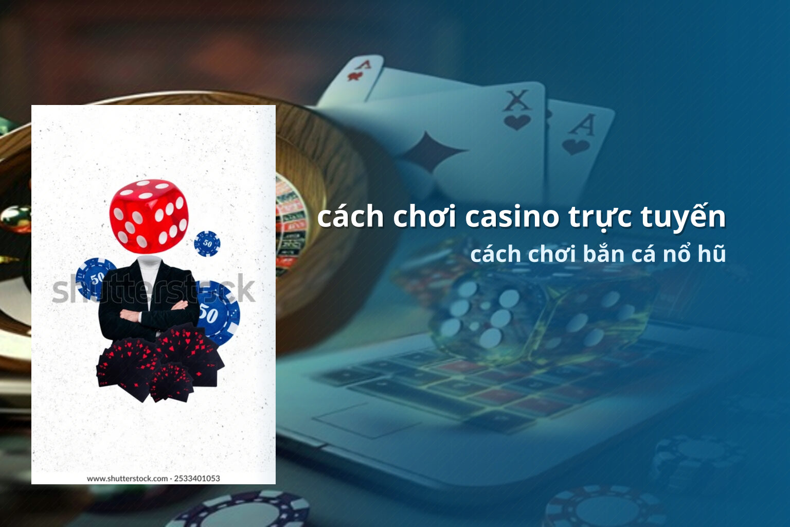 cách chơi casino trực tuyến cách chơi bắn cá nổ hũ