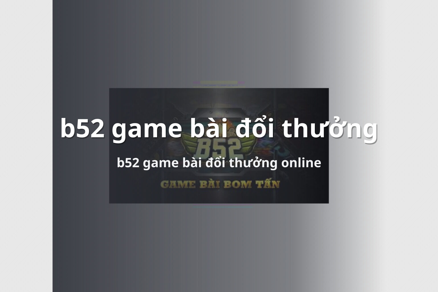 b52 game bài đổi thưởng - gaming_research
