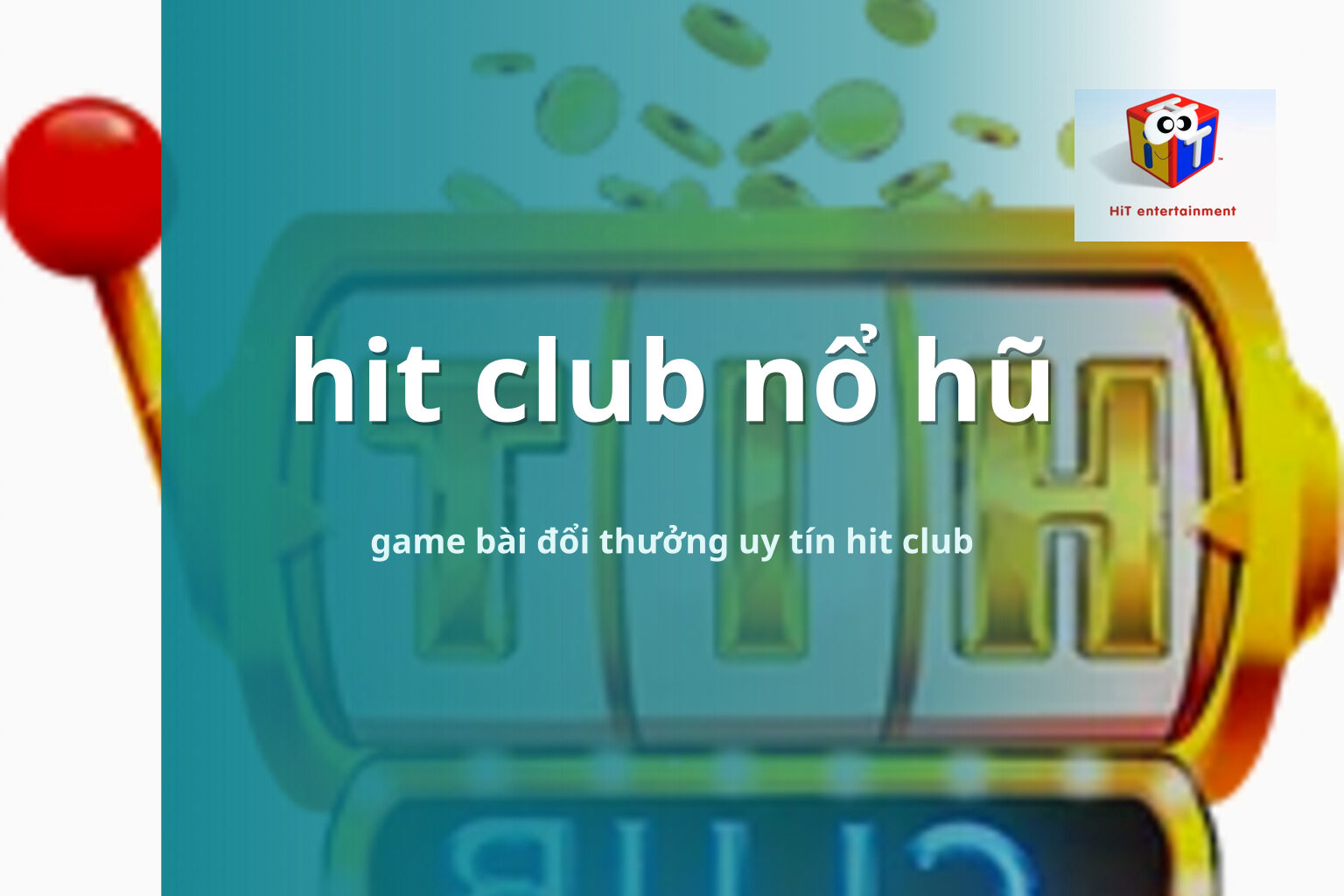 hit club nổ hũ game bài đổi thưởng uy tín hit club