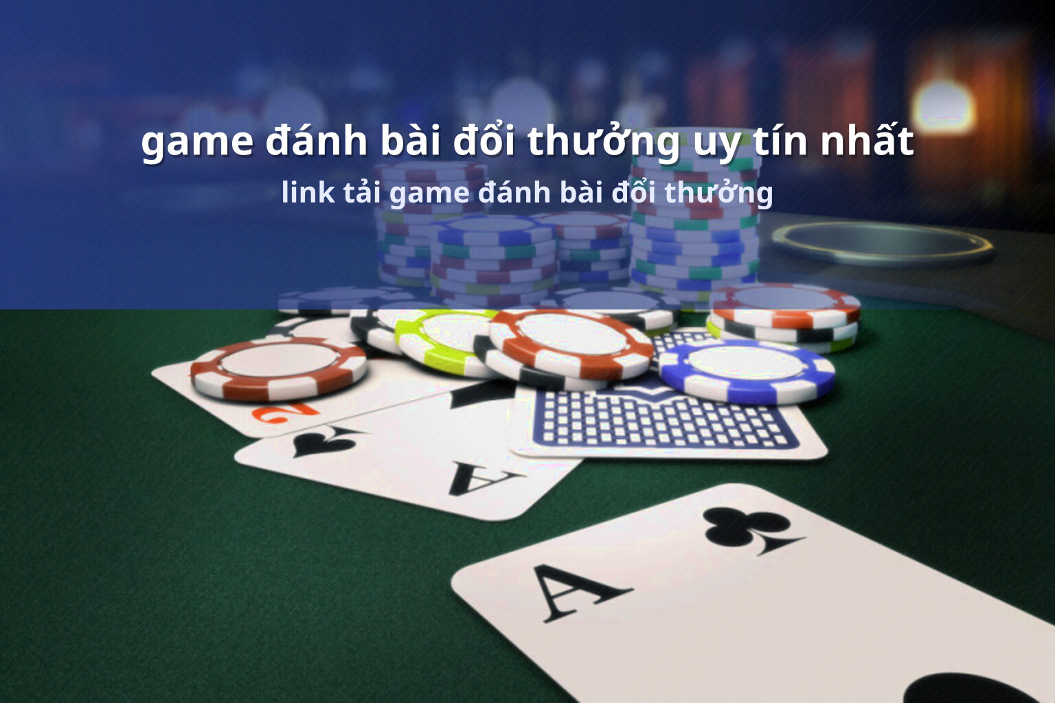 game đánh bài đổi thưởng uy tín nhất link tải game đánh bài đổi thưởng