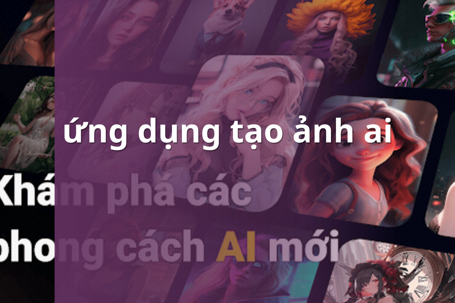 ứng dụng tạo ảnh ai - Tạo ảnh và poster bằng AI