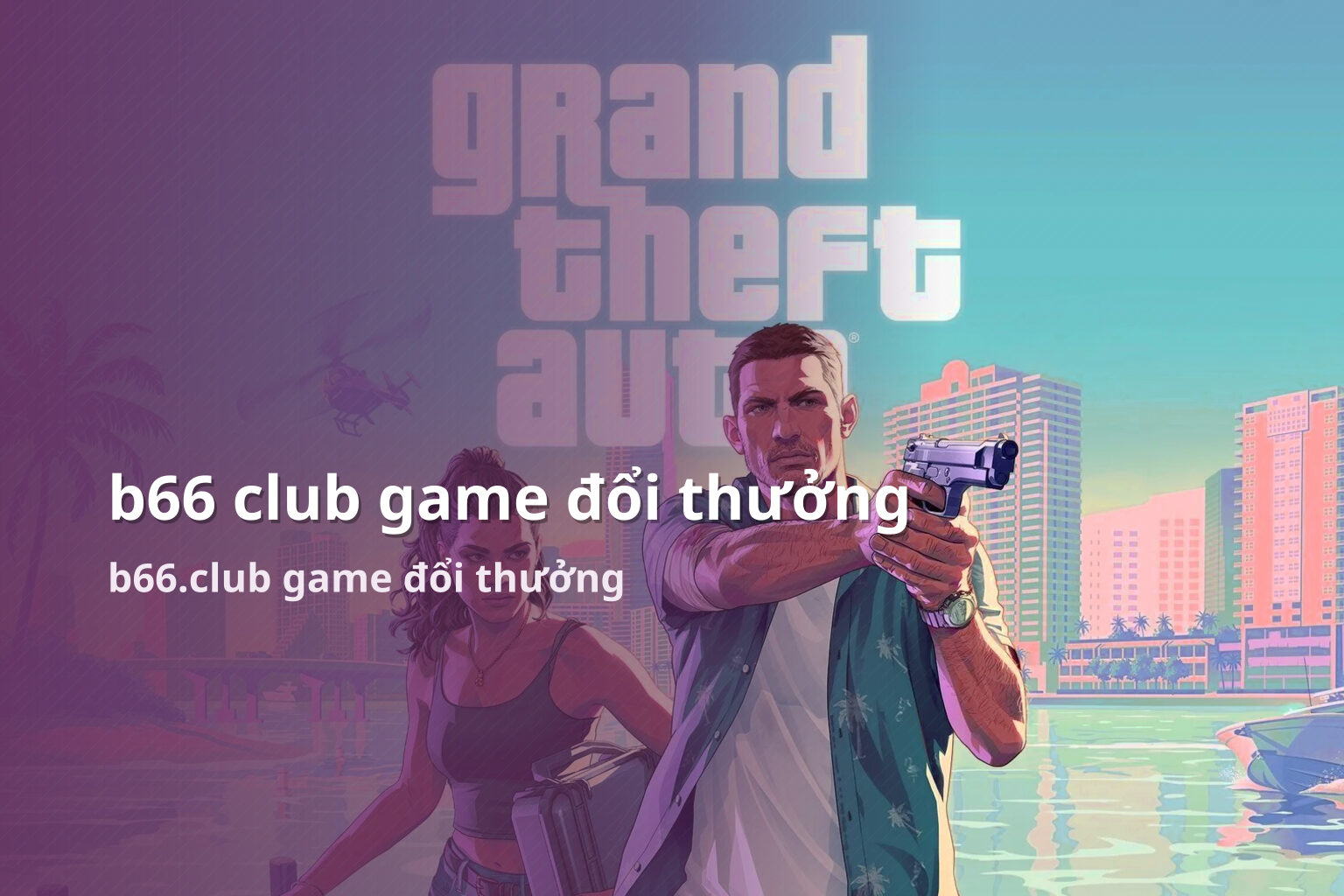 b66 club game đổi thưởng b66.club game đổi thưởng