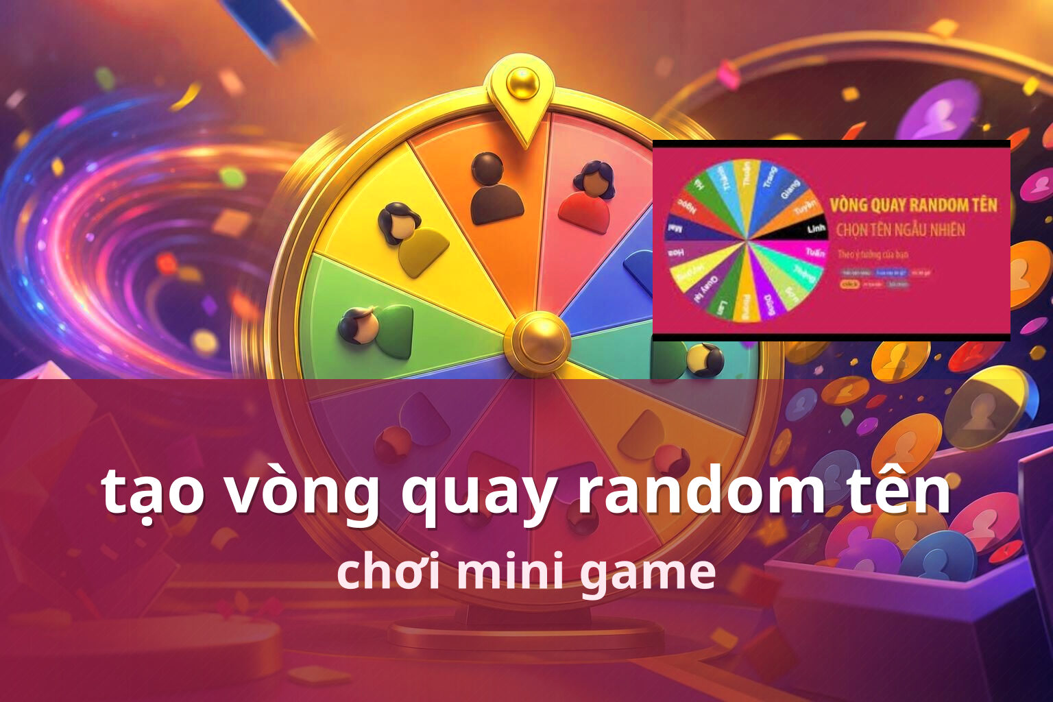 tạo vòng quay random tên chơi mini game