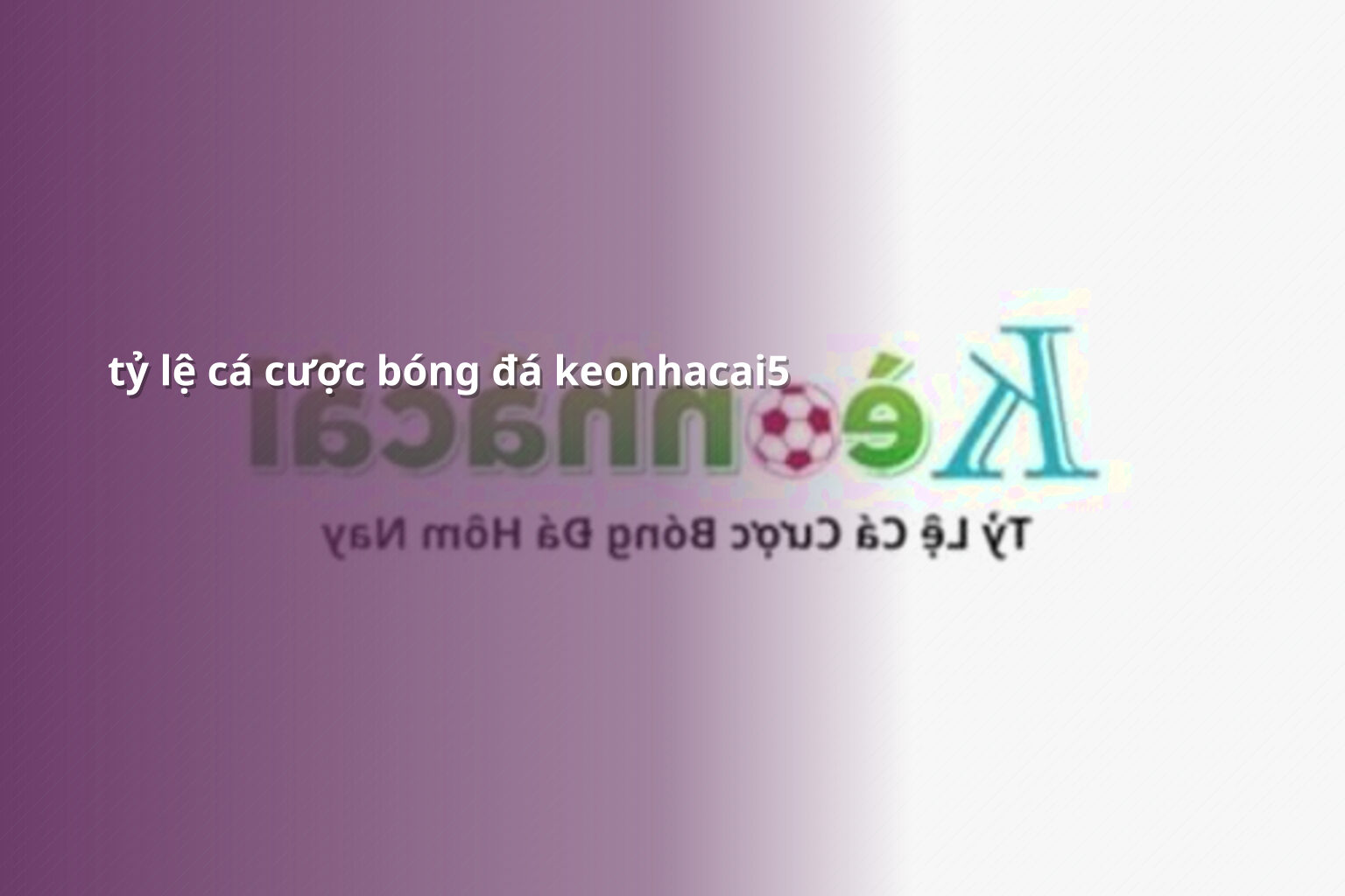 tỷ lệ cá cược bóng đá keonhacai5 - gaming_research
