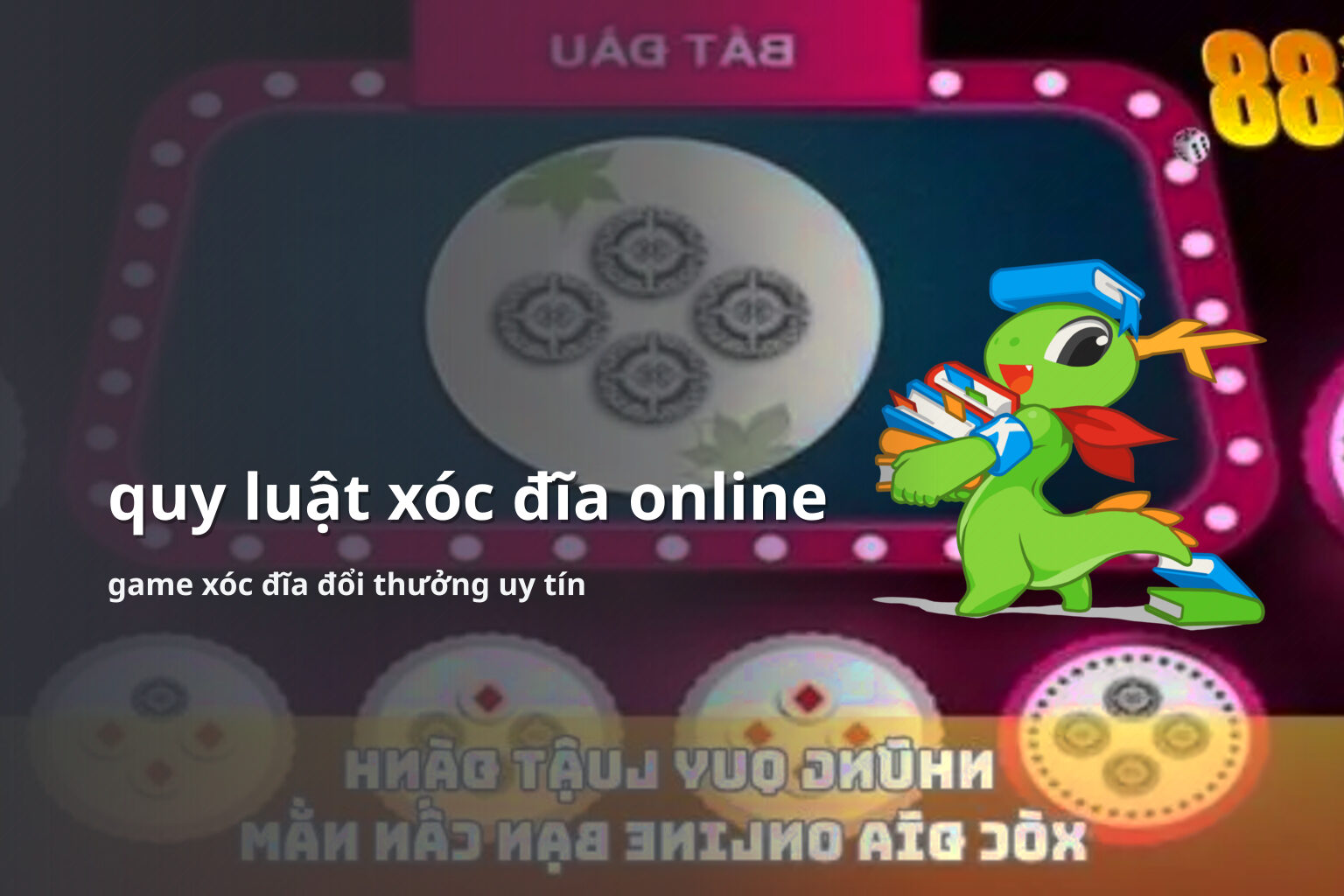 quy luật xóc đĩa online game xóc đĩa đổi thưởng uy tín