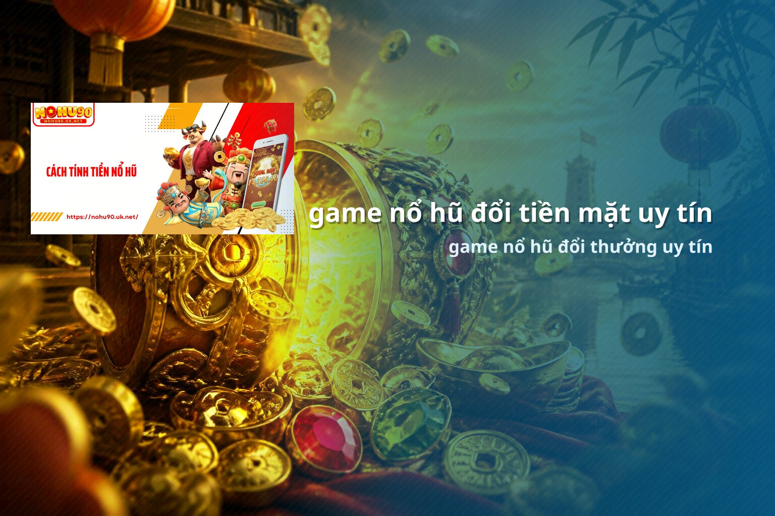 game nổ hũ đổi tiền mặt uy tín - gaming_research
