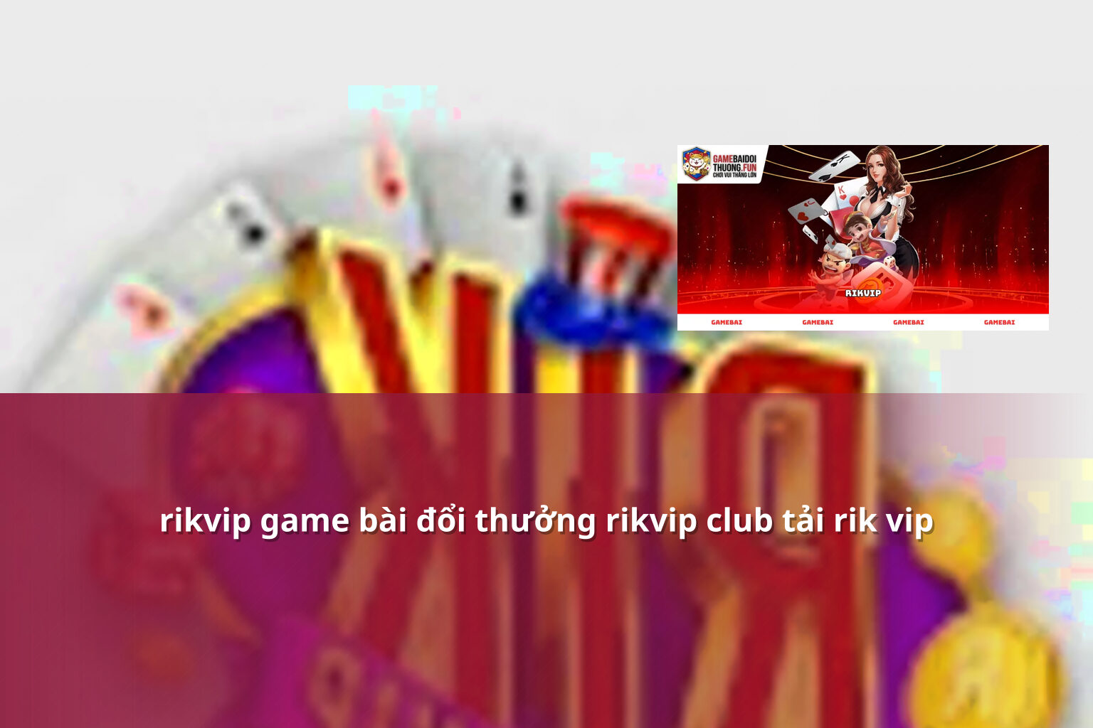 rikvip game bài đổi thưởng rikvip club tải rik vip - gaming_research