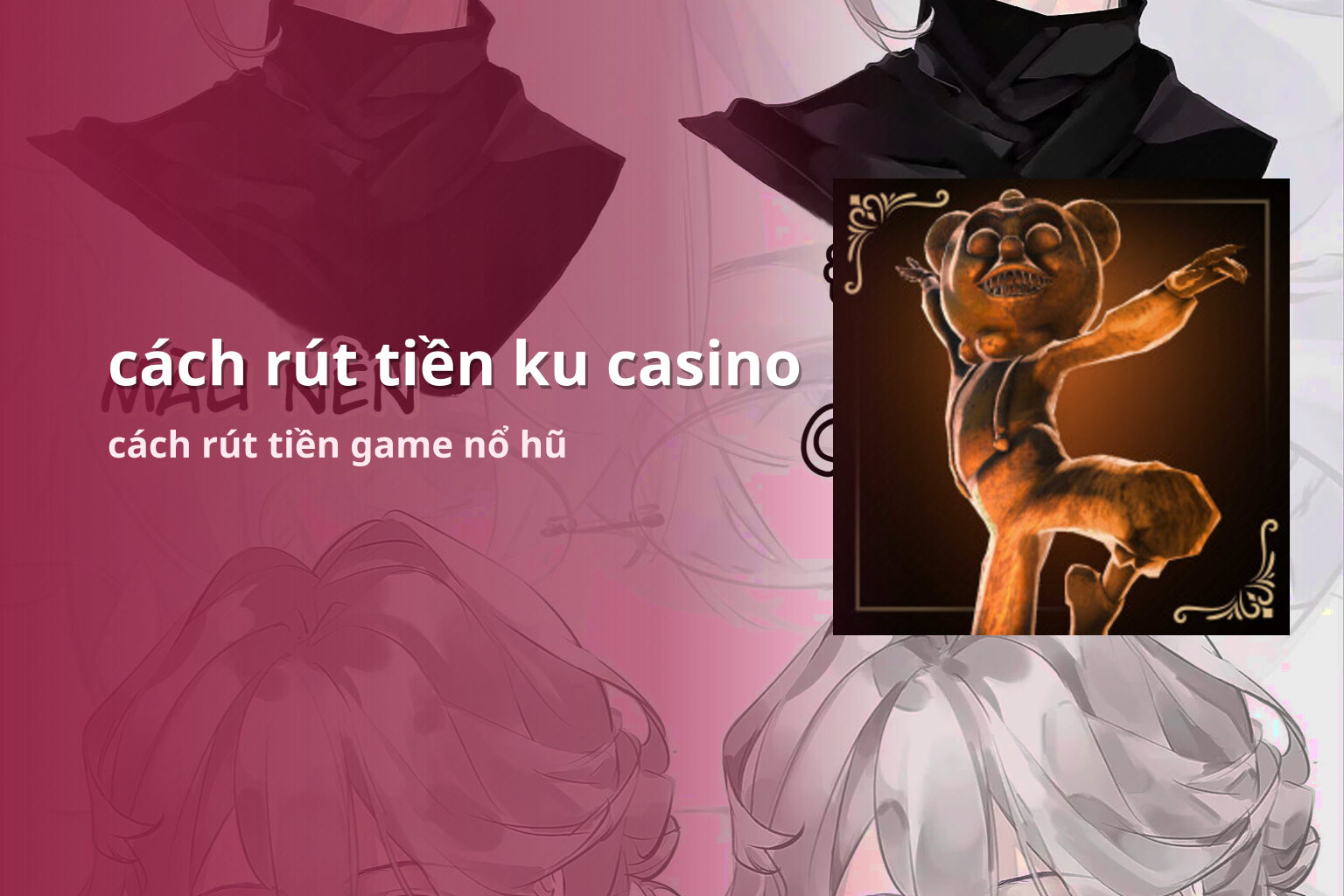 cách rút tiền ku casino cách rút tiền game nổ hũ