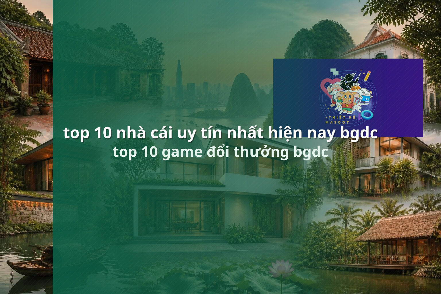 top 10 nhà cái uy tín nhất hiện nay bgdc top 10 game đổi thưởng bgdc