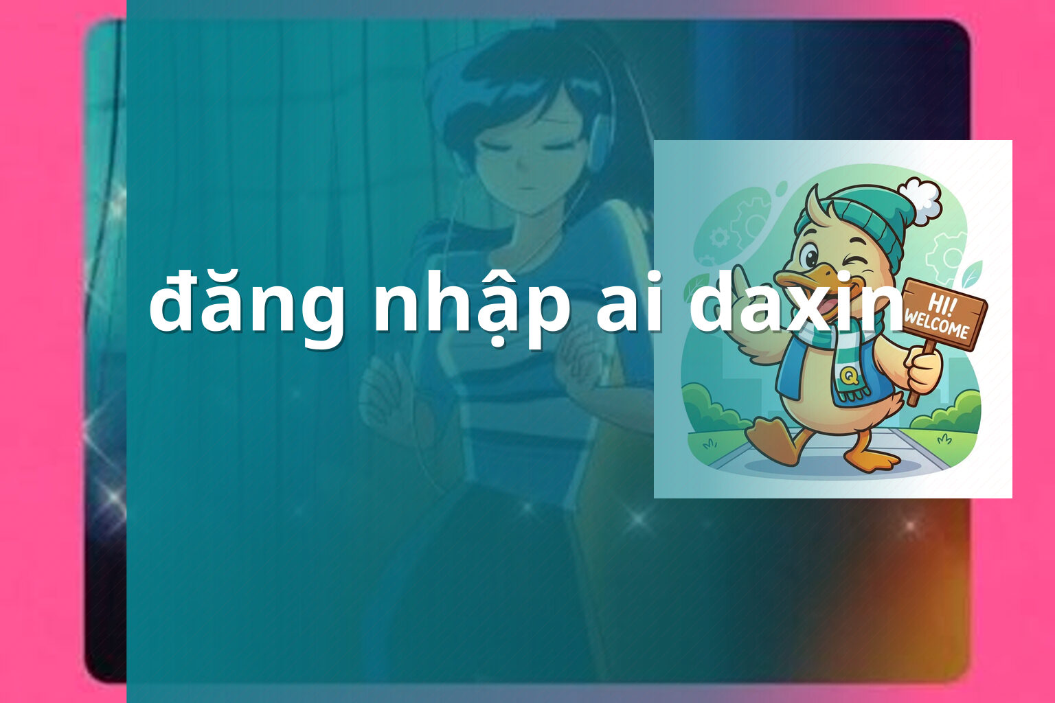 đăng nhập ai daxin - Ai Daxin và truy cập tài khoản