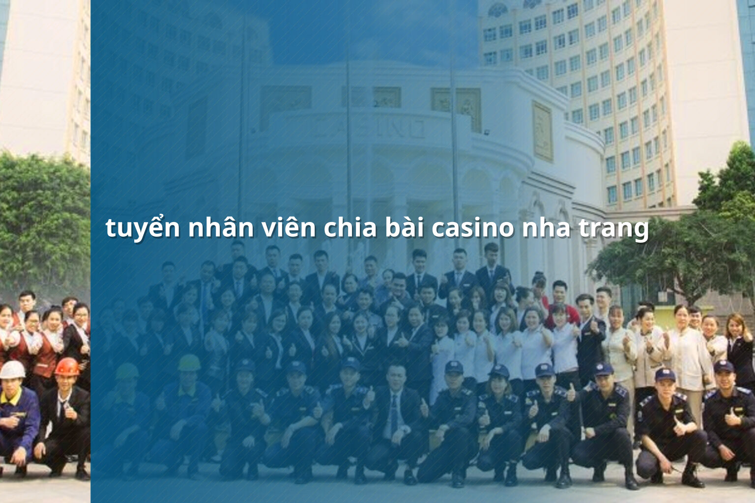 tuyển nhân viên chia bài casino nha trang - gaming_research