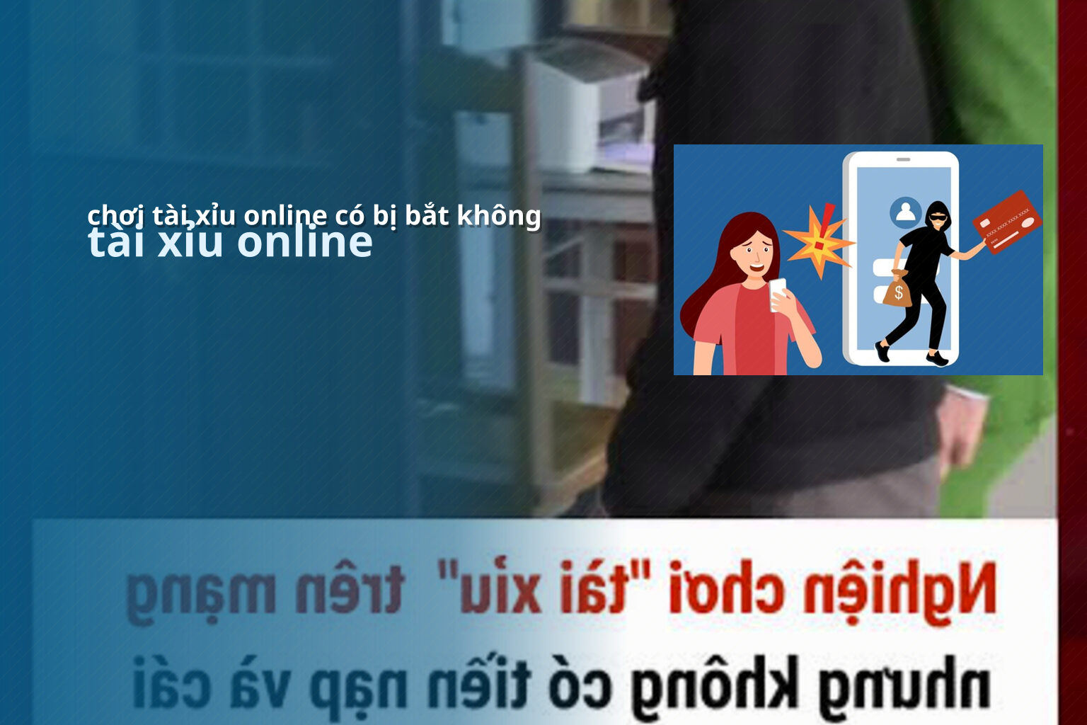 chơi tài xỉu online có bị bắt không tài xỉu online