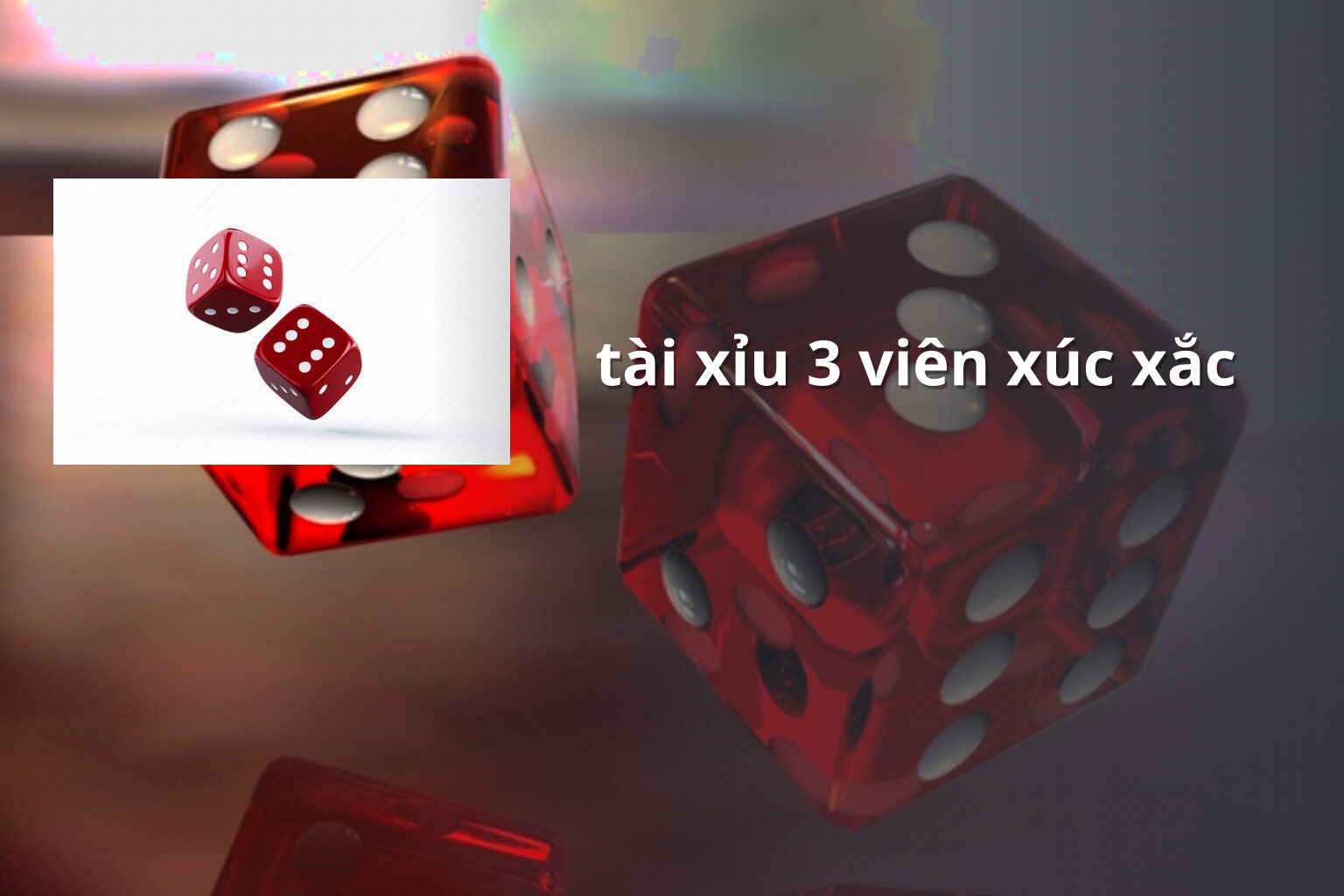 tài xỉu 3 viên xúc xắc - Trò chơi xúc xắc tài xỉu