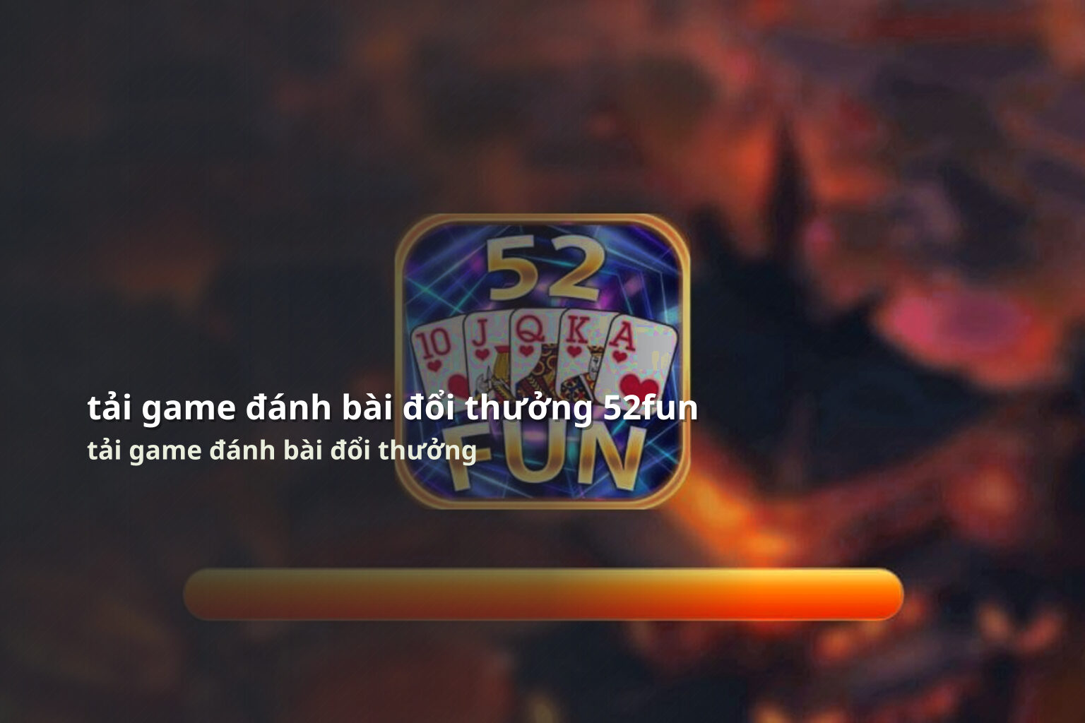tải game đánh bài đổi thưởng 52fun - gaming_research