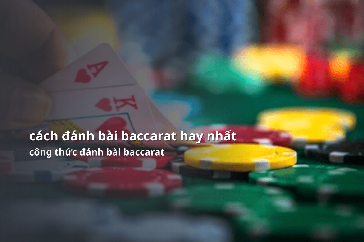 cách đánh bài baccarat hay nhất công thức đánh bài baccarat