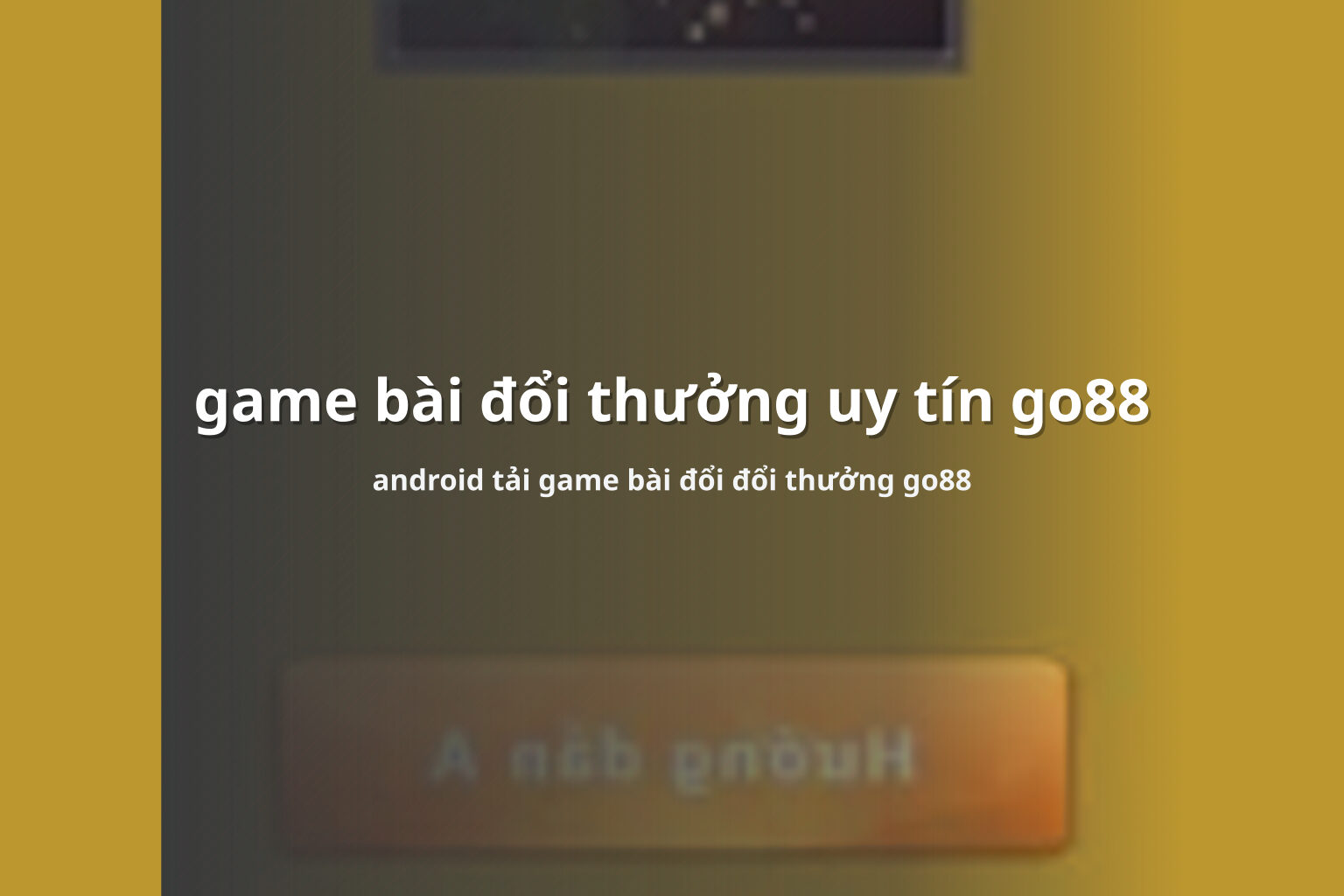 game bài đổi thưởng uy tín go88 android tải game bài đổi đổi thưởng go88