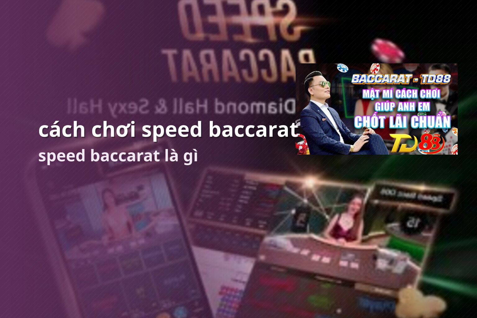 cách chơi speed baccarat speed baccarat là gì