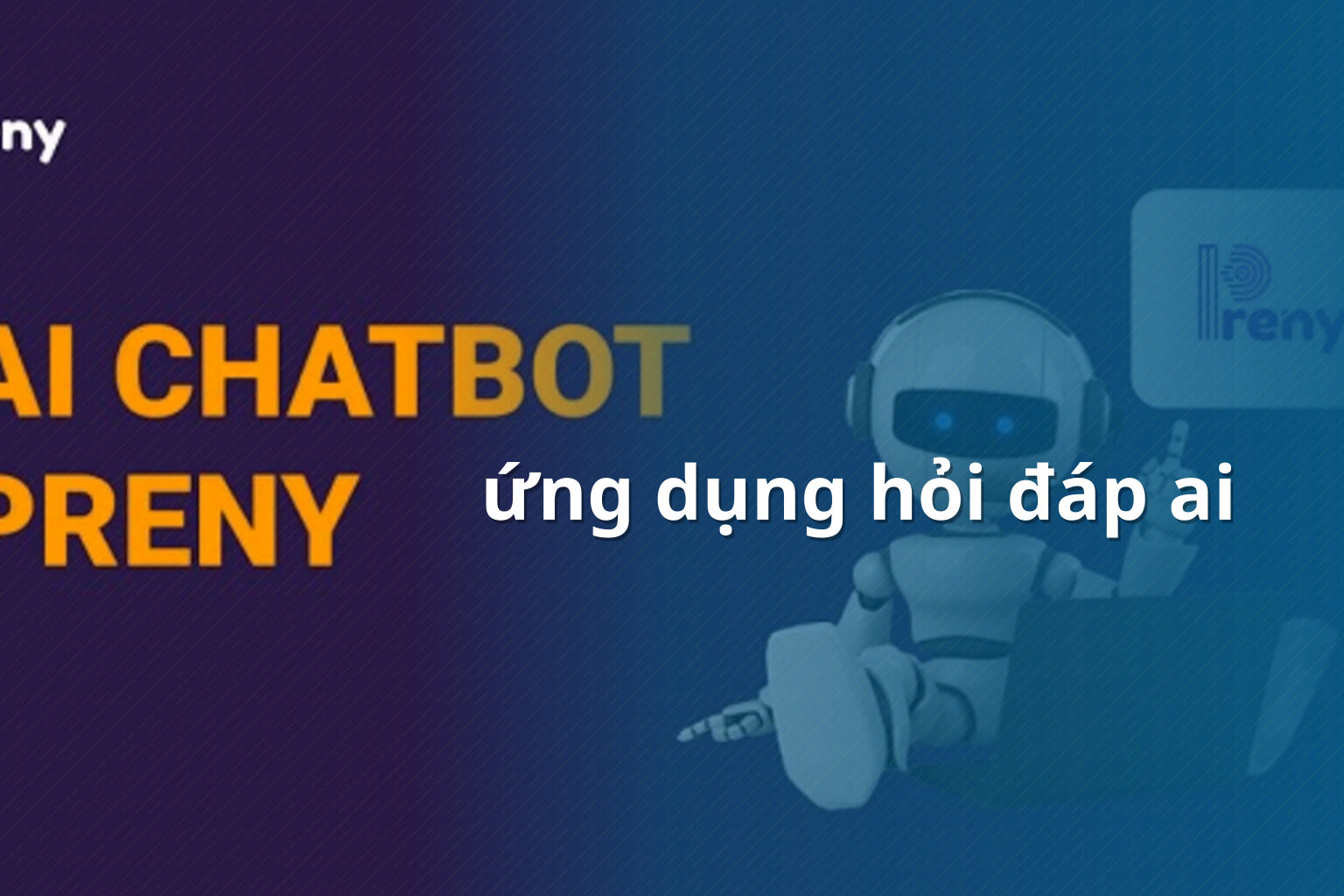 ứng dụng hỏi đáp ai - Trợ lý hỏi đáp bằng AI