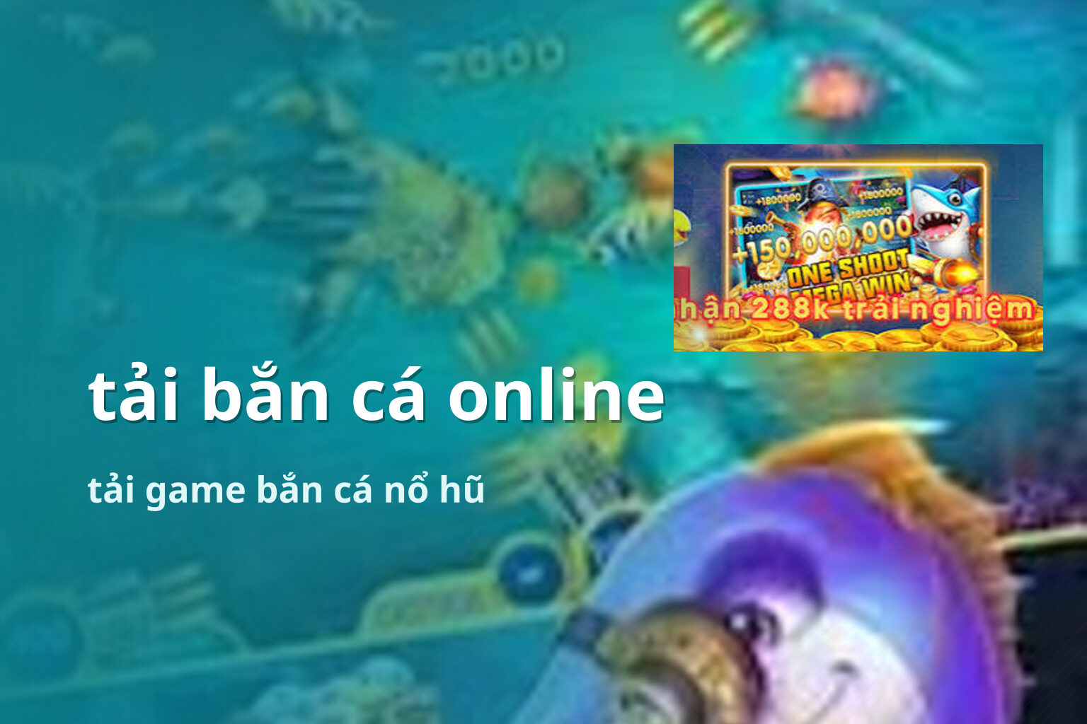 tải bắn cá online tải game bắn cá nổ hũ