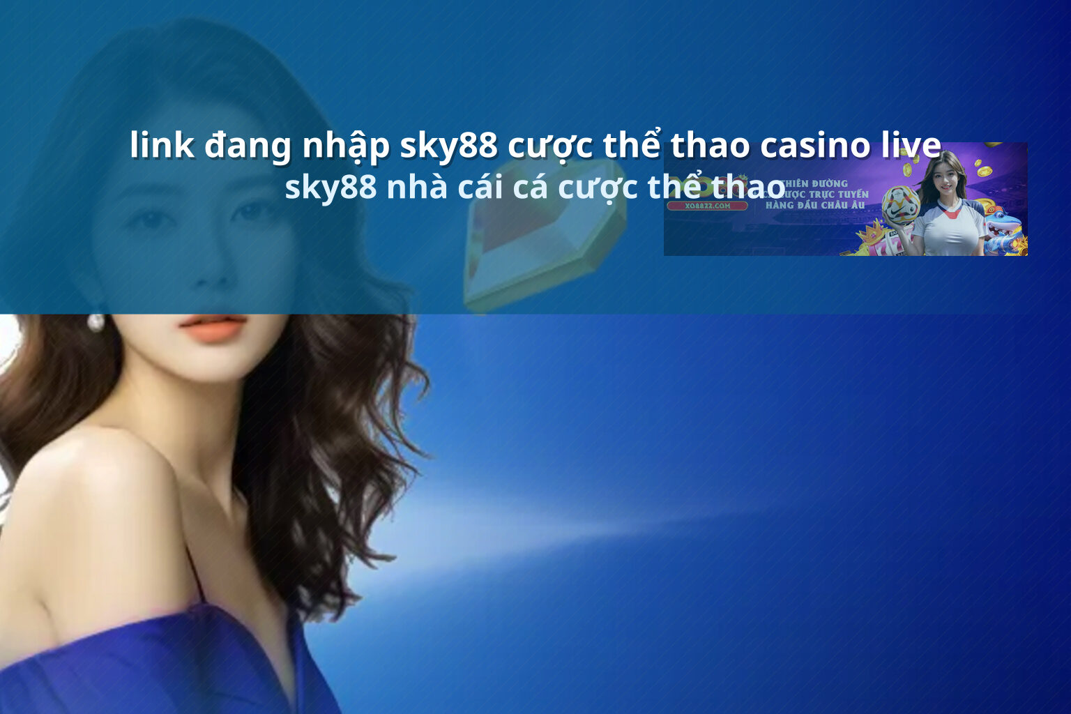 link đang nhập sky88 cược thể thao casino live sky88 nhà cái cá cược thể thao