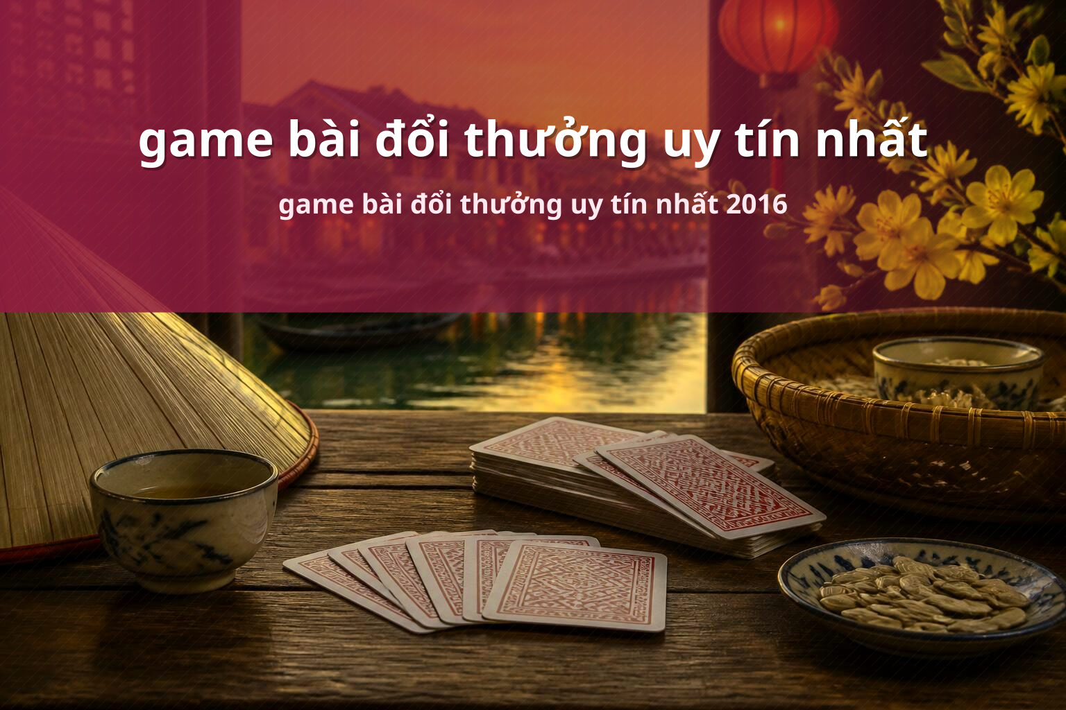 game bài đổi thưởng uy tín nhất game bài đổi thưởng uy tín nhất 2016