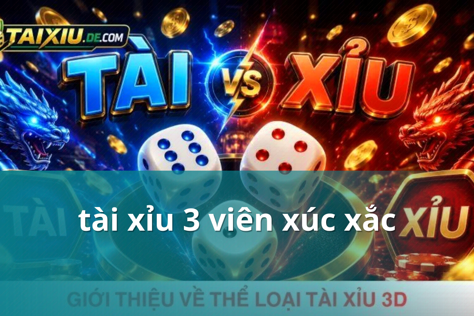 tài xỉu 3 viên xúc xắc - Trò chơi xúc xắc tài xỉu