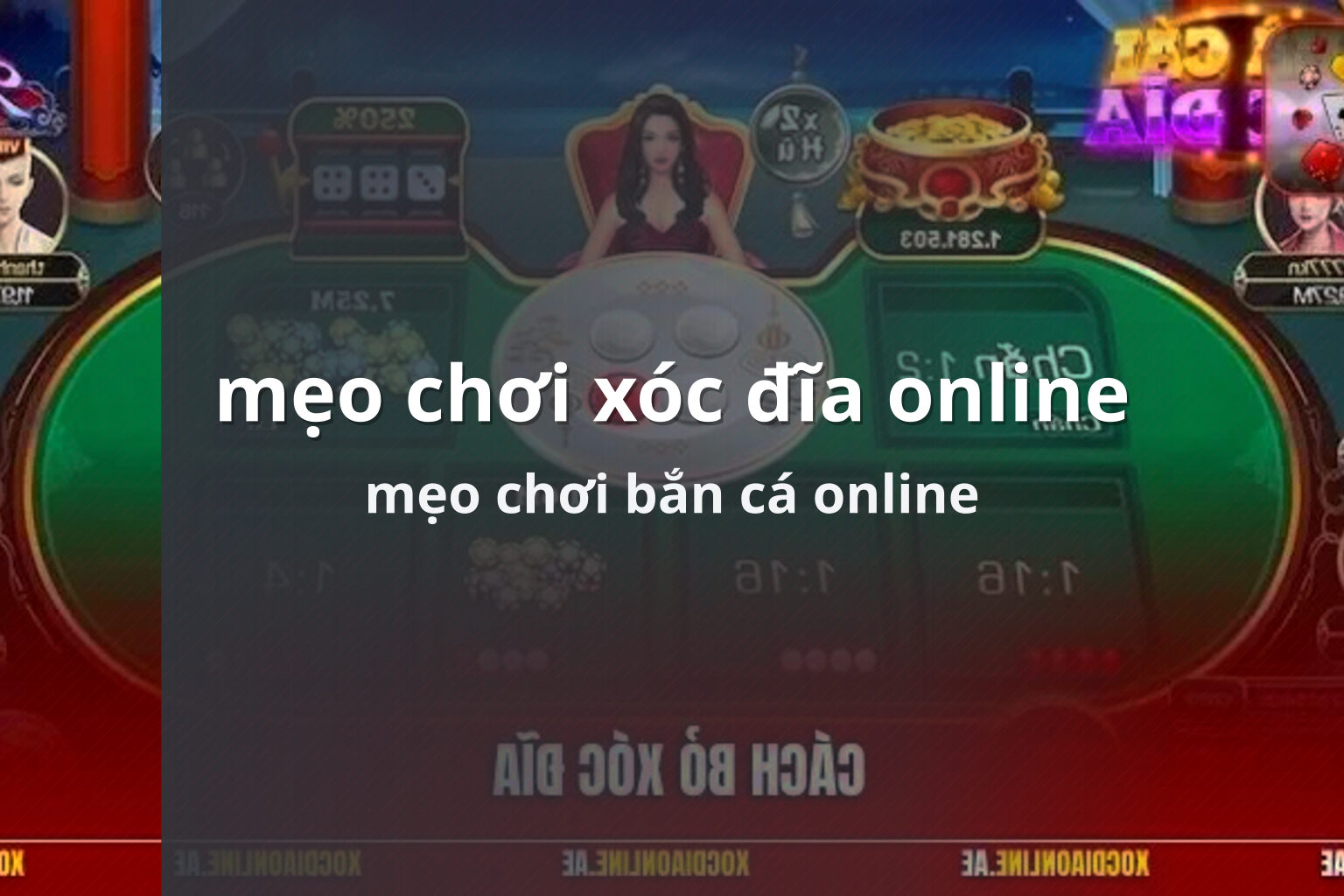 mẹo chơi xóc đĩa online mẹo chơi bắn cá online