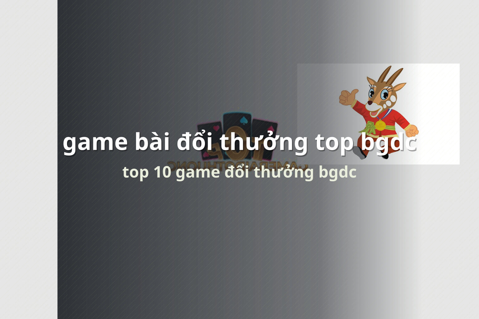 game bài đổi thưởng top bgdc top 10 game đổi thưởng bgdc
