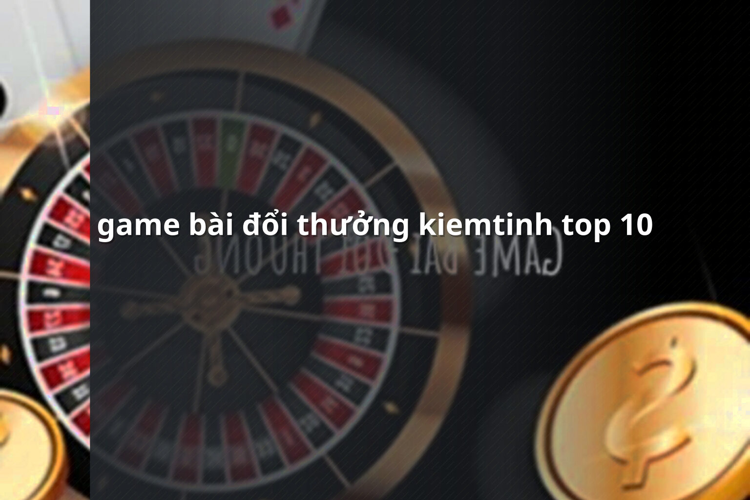 game bài đổi thưởng kiemtinh top 10 - gaming_research